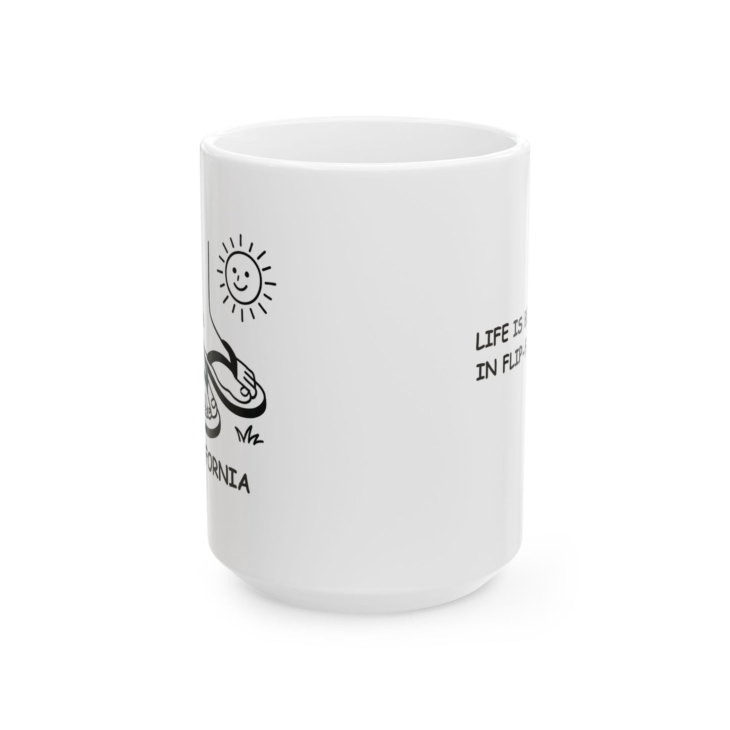 "Life is better in flip-flops." Ceramic Mug - 12718