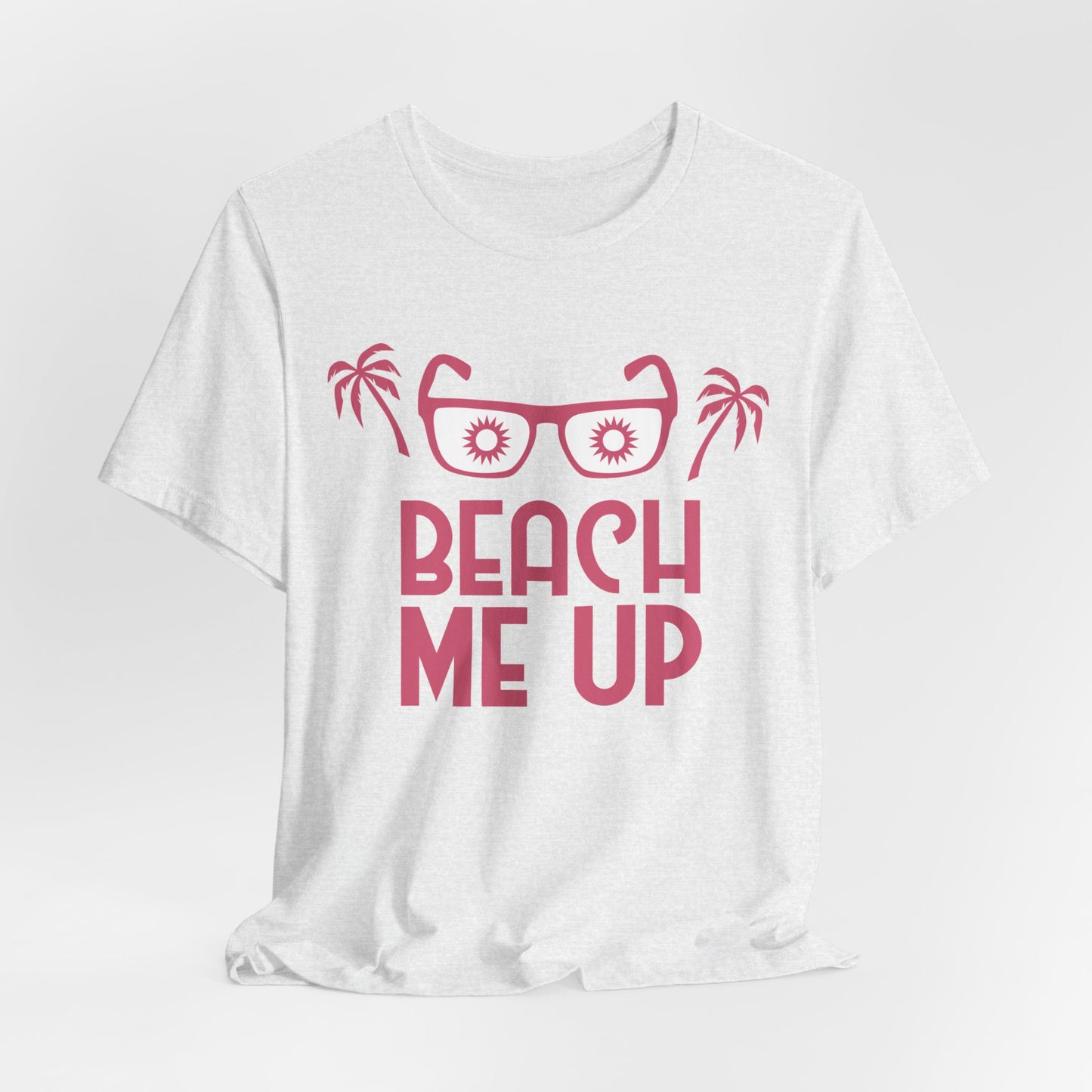 Beach Me Up - Unisex Jersey Short Sleeve Tee