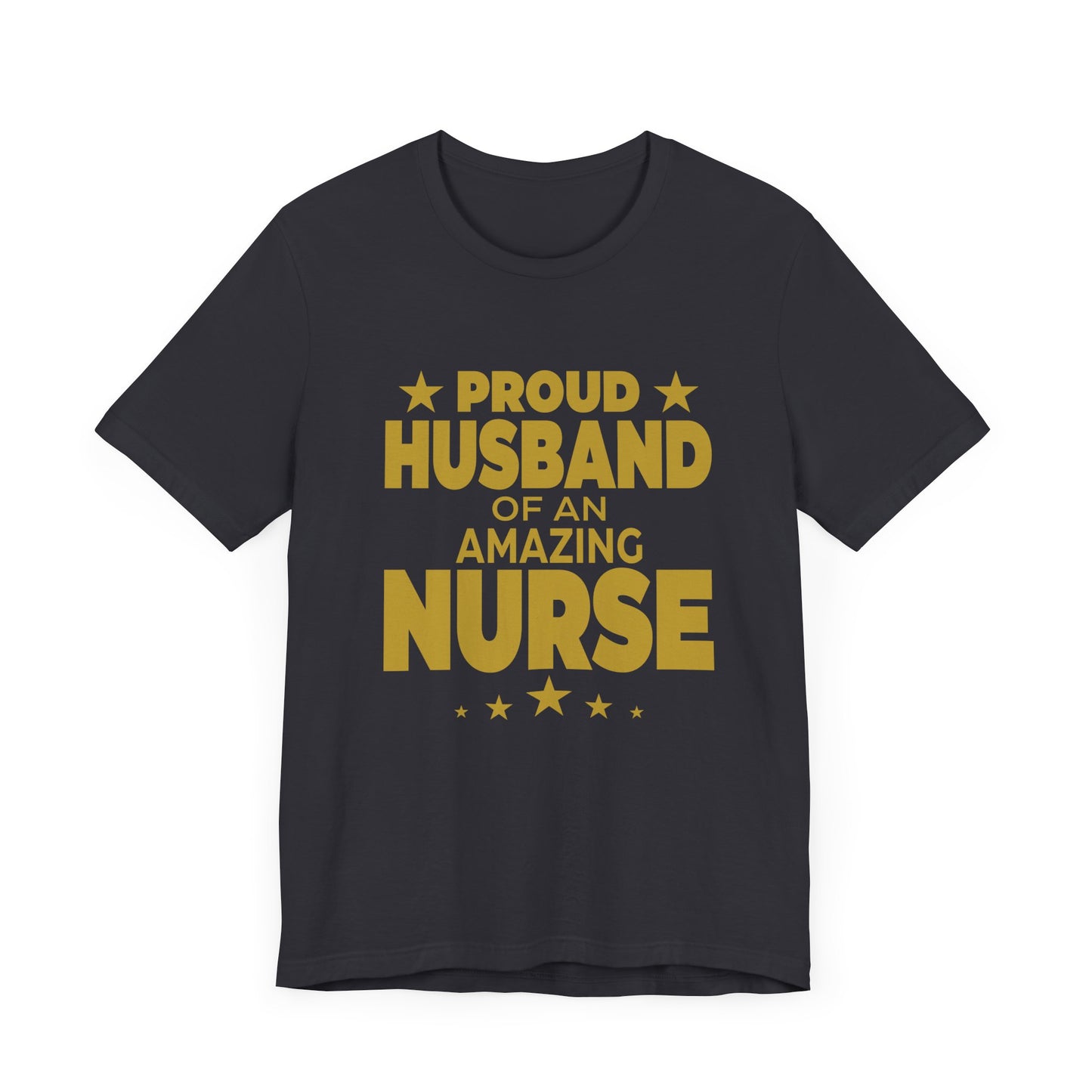 Proud Husband Of An Amazing Nurse - Unisex Jersey Short Sleeve Tee - 13358