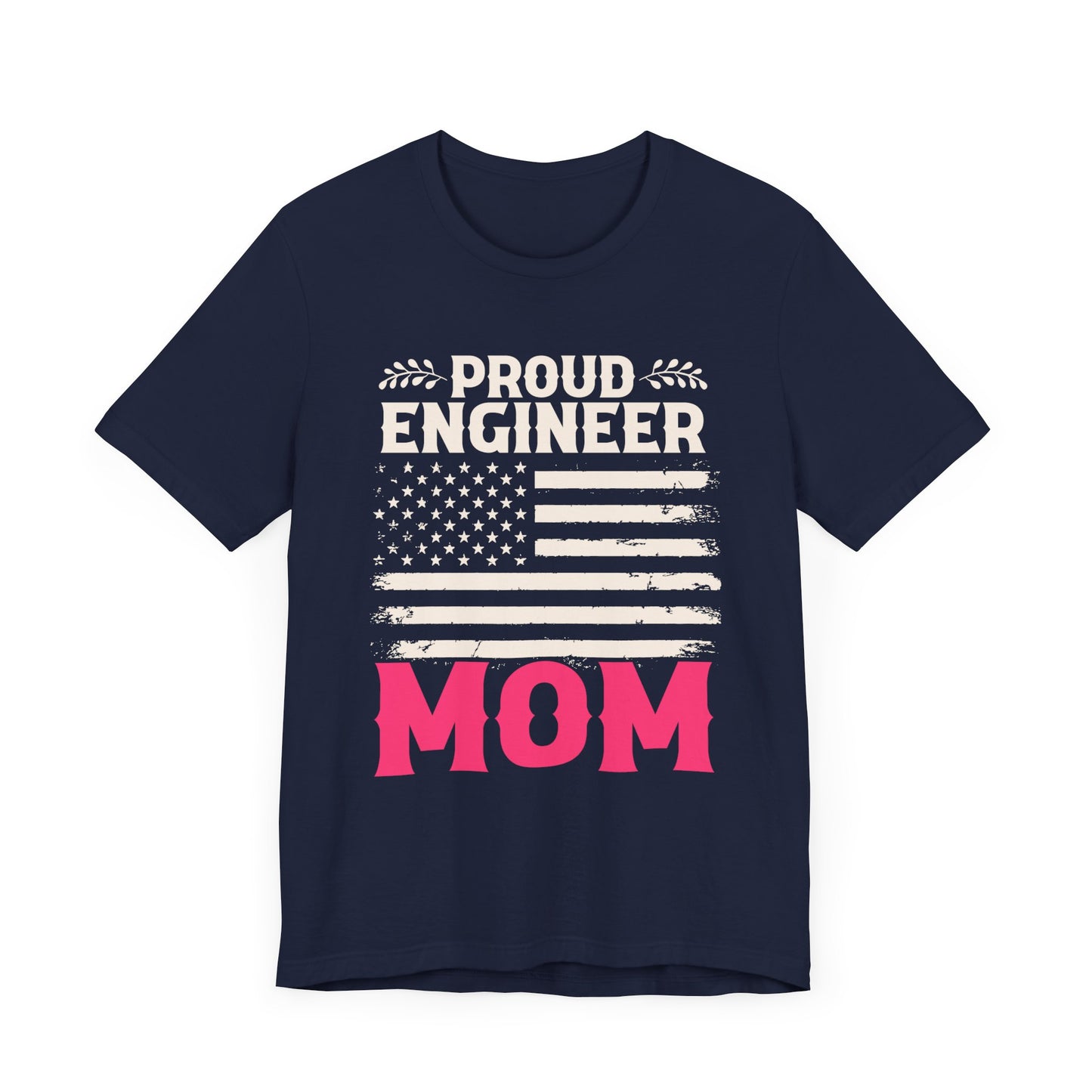 Engineer: Proud Engineer Mom - Unisex Jersey Short Sleeve Tee