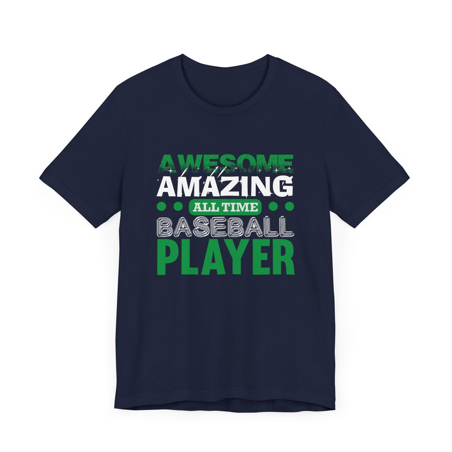 Baseball: Awesome, Amazing, All Time Baseball Player - Unisex Jersey Short Sleeve Tee