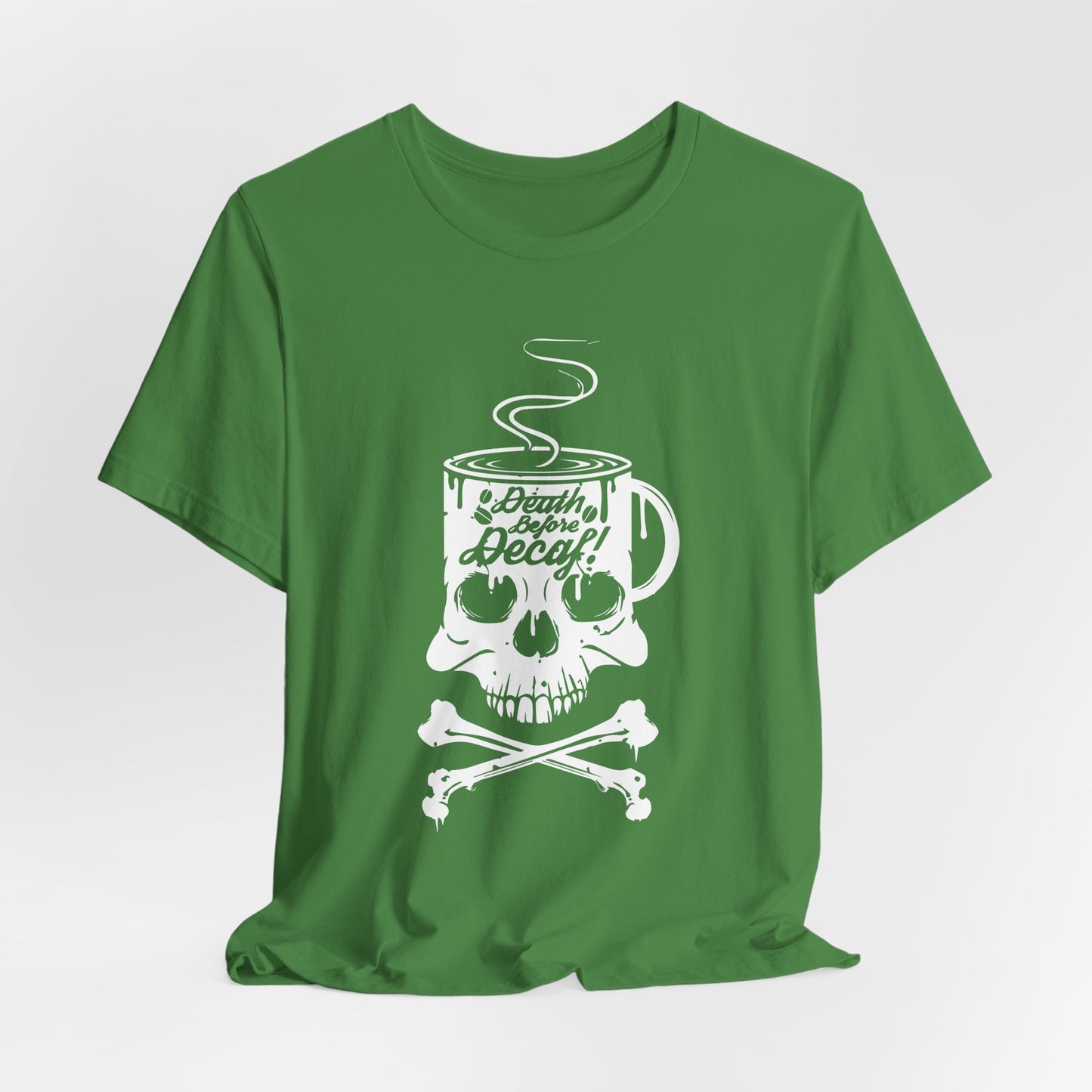 Death Before Decaf - Unisex Jersey Short Sleeve Tee - 12559