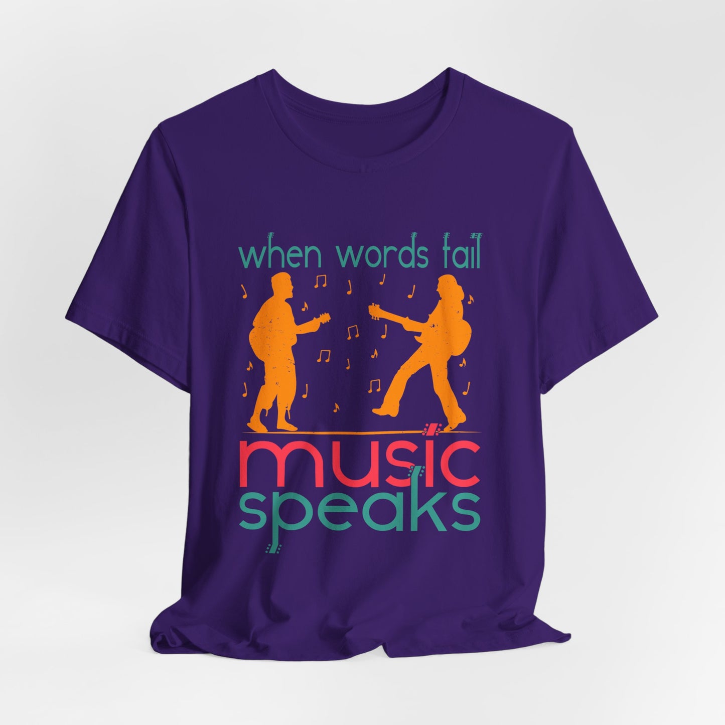 When Words Fail Music Speaks - Unisex Jersey Short Sleeve Tee