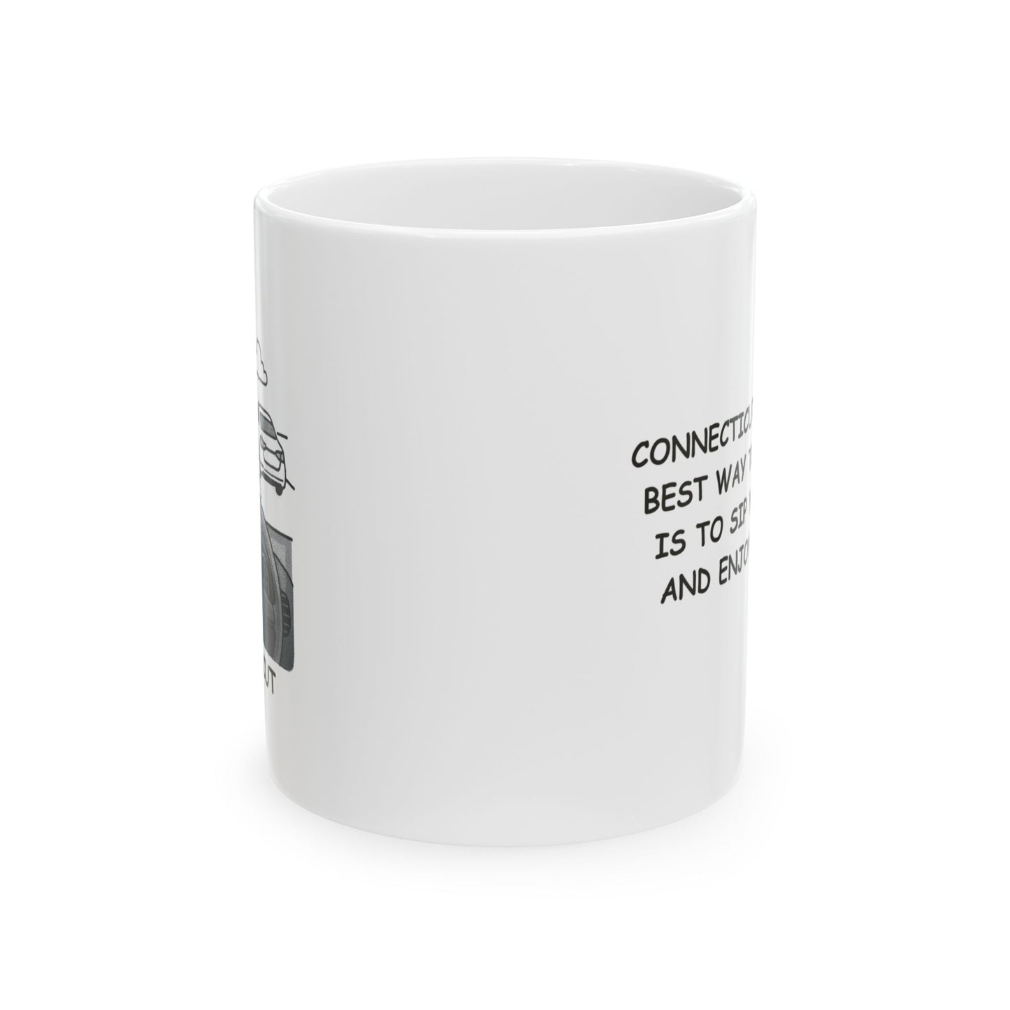 "Connecticut: Where the best way to stay calm is to sip your coffee and enjoy the view." Ceramic Coffee Mug - 13803