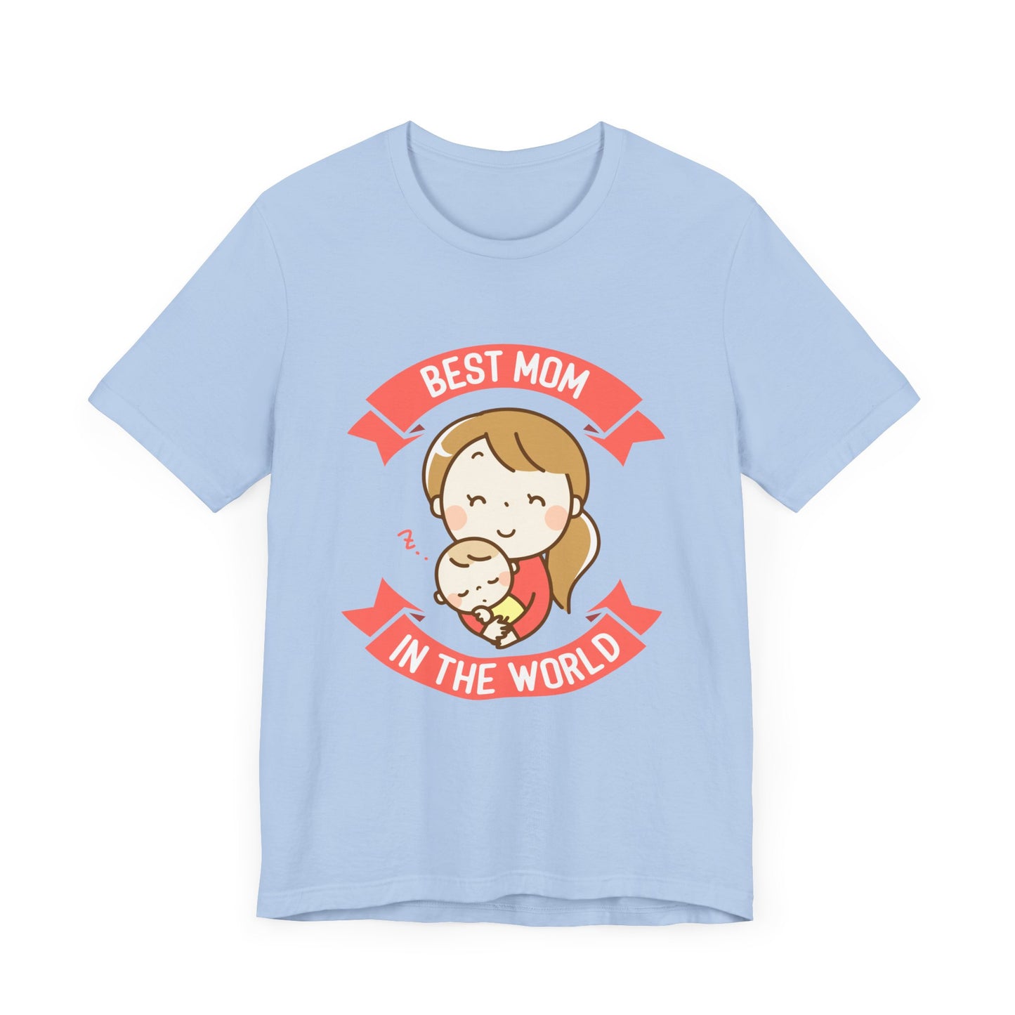 Best Mom In The World - Unisex Jersey Short Sleeve Tee