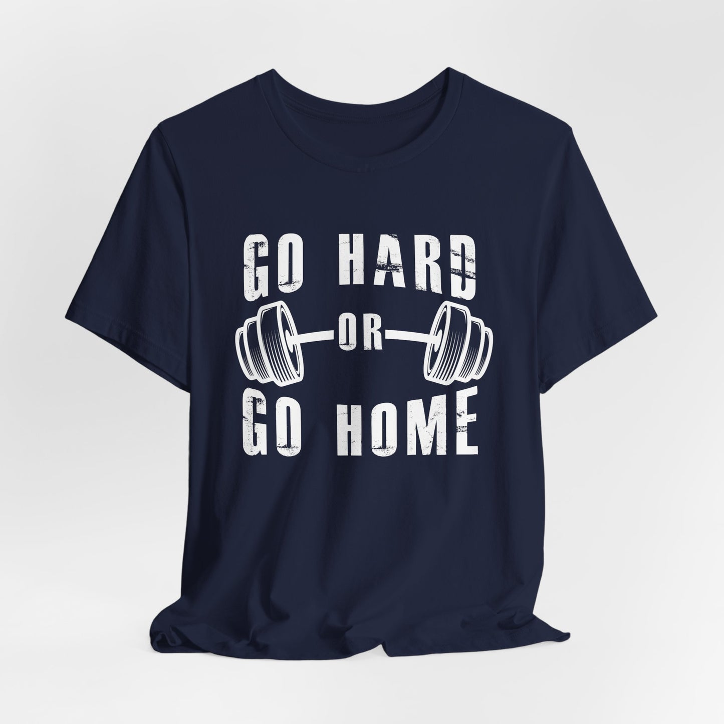 Gym: Go Hard Or Go Home - Unisex Jersey Short Sleeve Tee