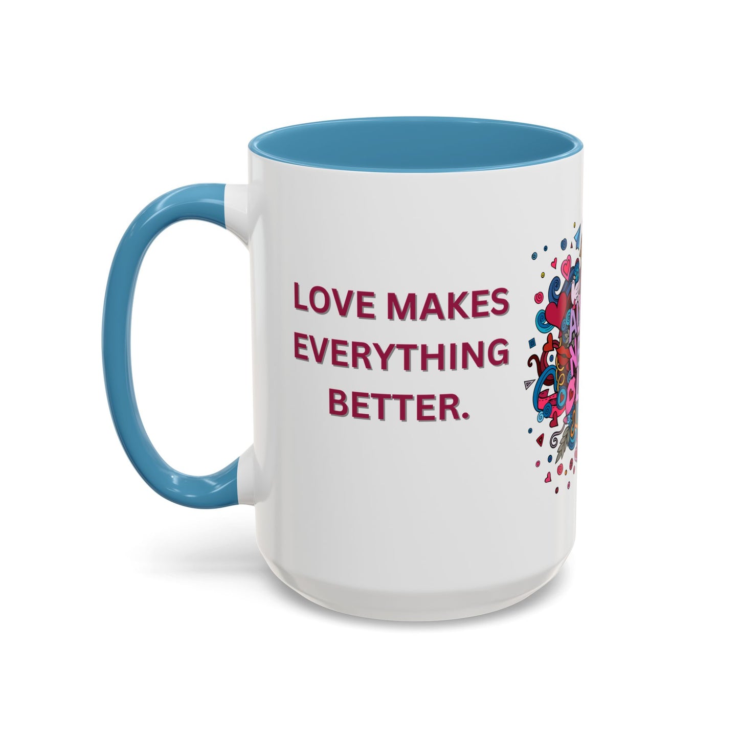 All You Need is Love - Accent Coffee Mug (11, 15oz) - 11430