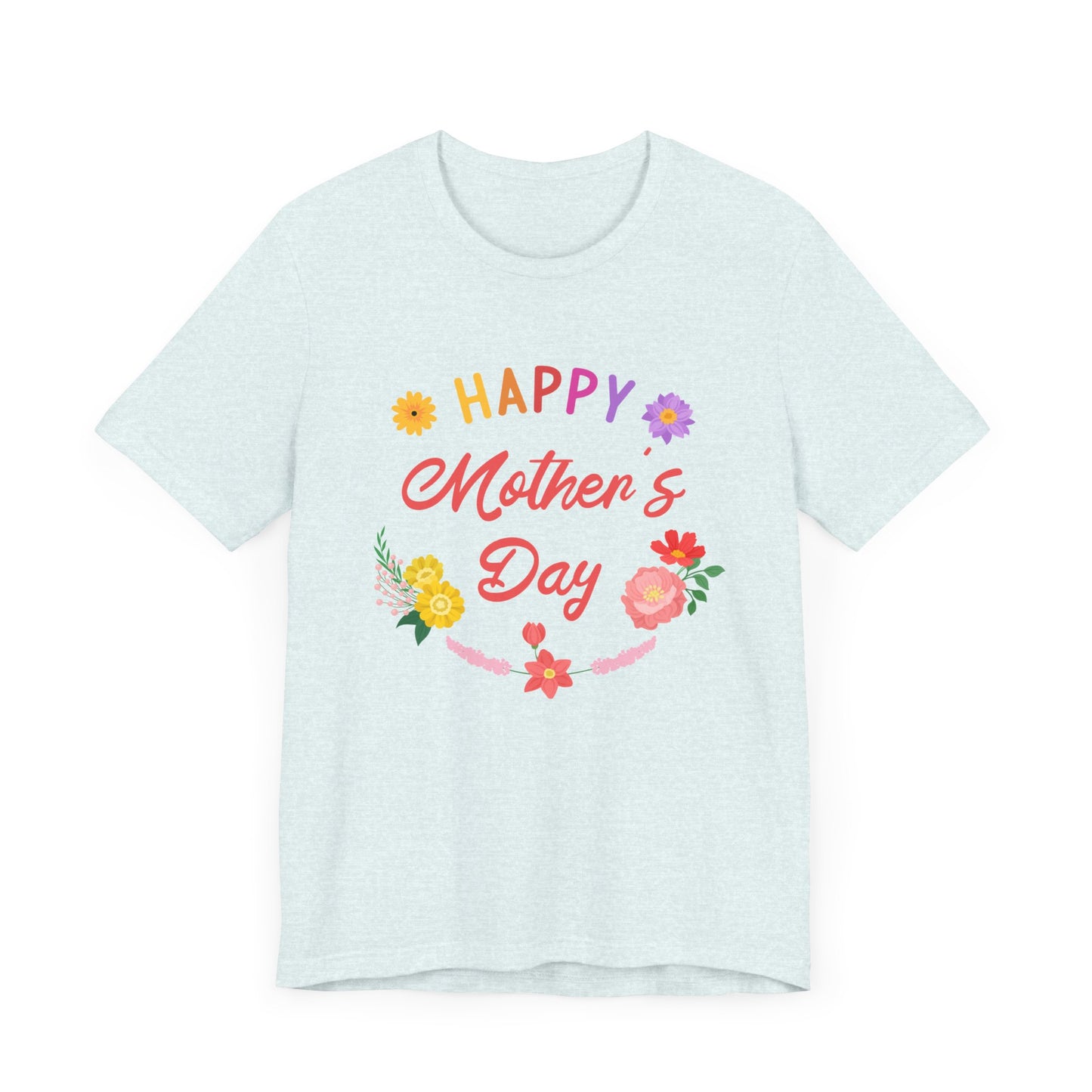 Happy Mother's Day - Unisex Jersey Short Sleeve Tee