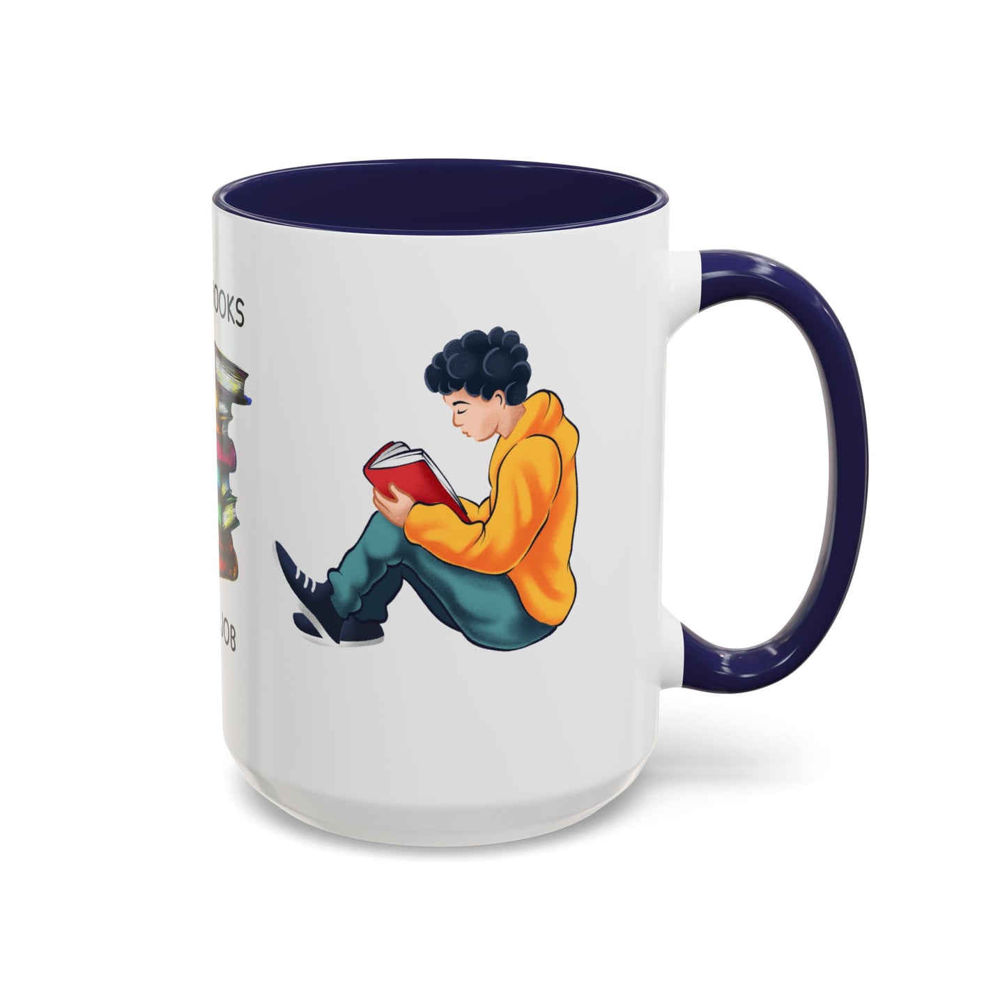 Reading Books, It's My Job - Accent Coffee Mug (11, 15oz) - 10690