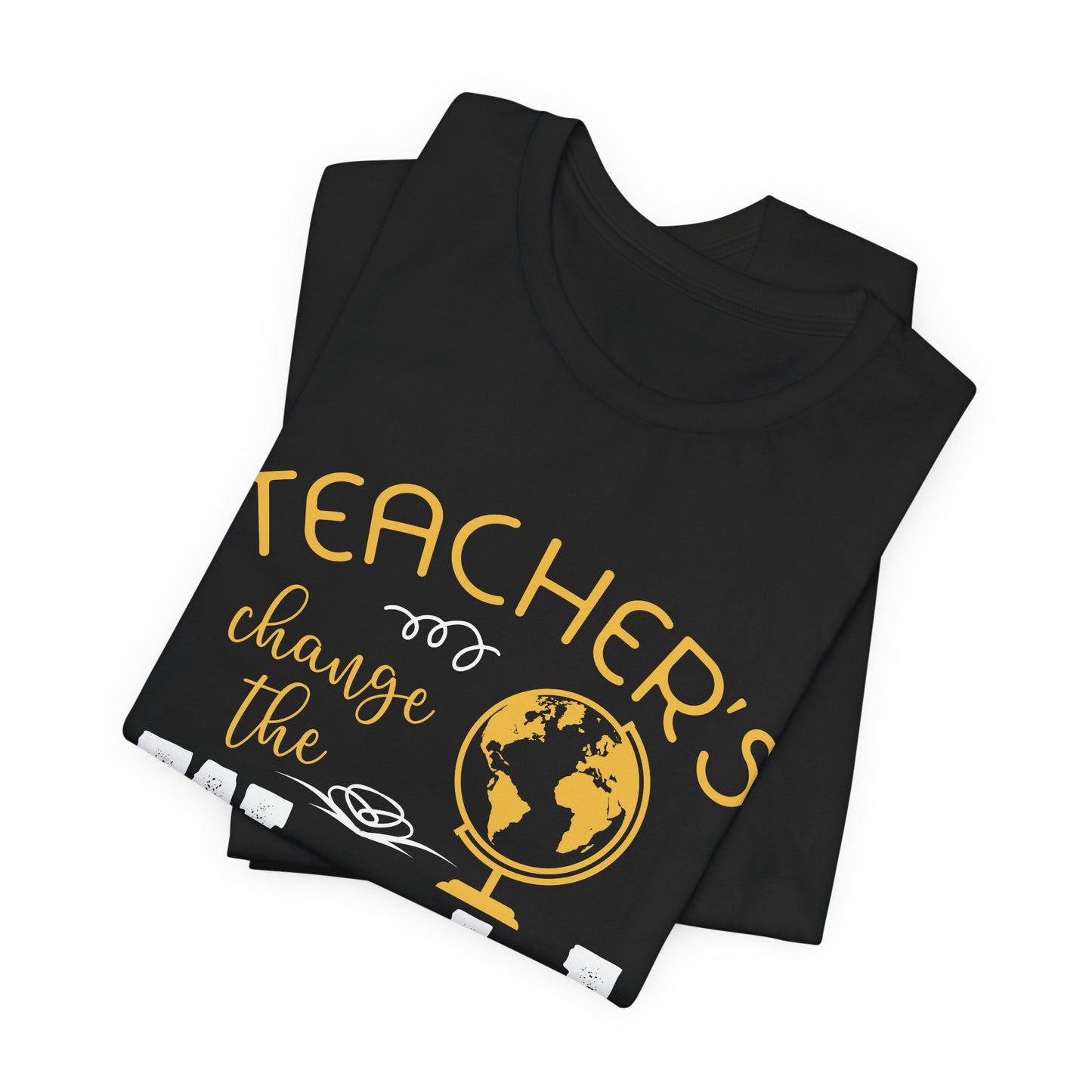 Teachers Change The World - Unisex Jersey Short Sleeve Tee