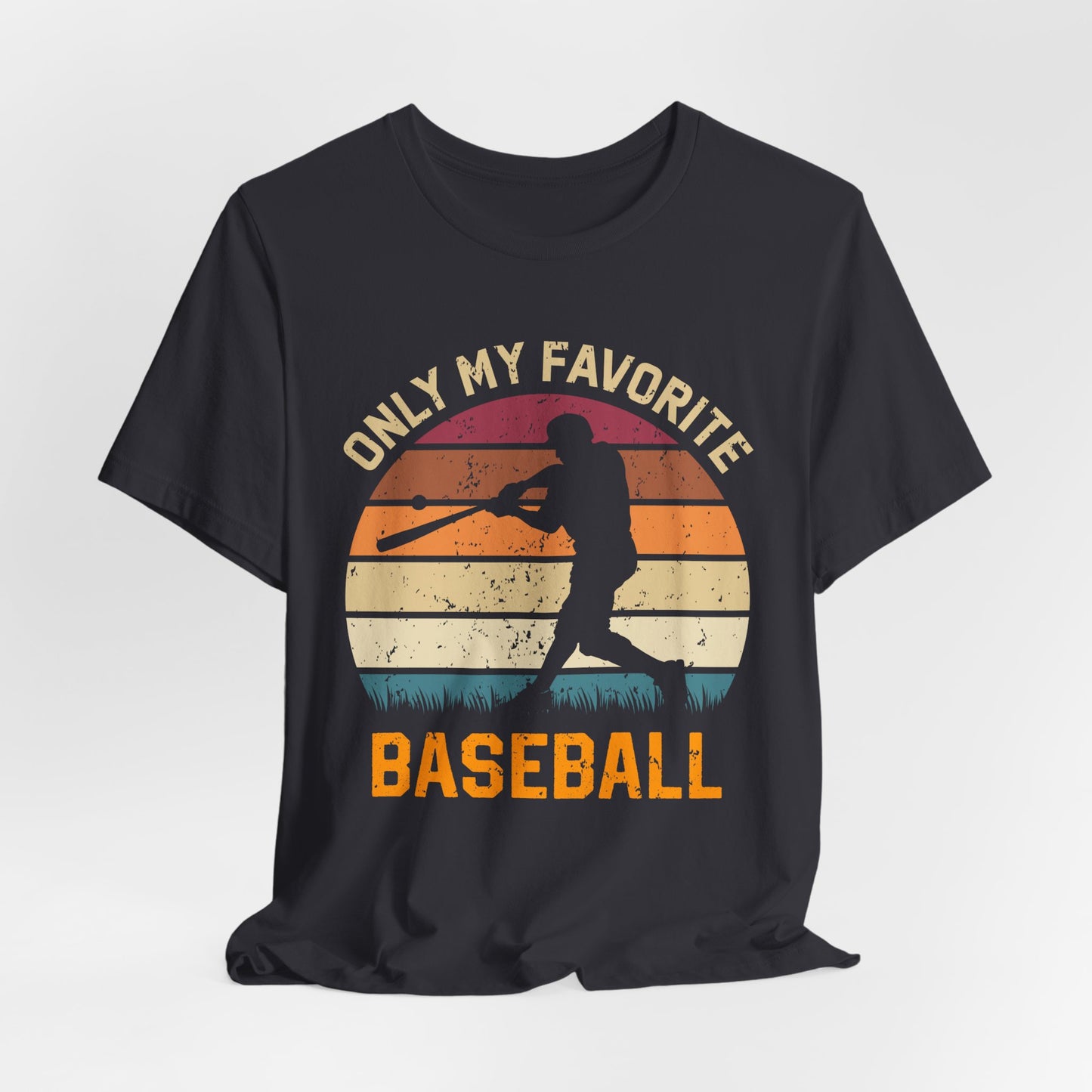 Only My Favorite Baseball - Unisex Jersey Short Sleeve Tee - 12863