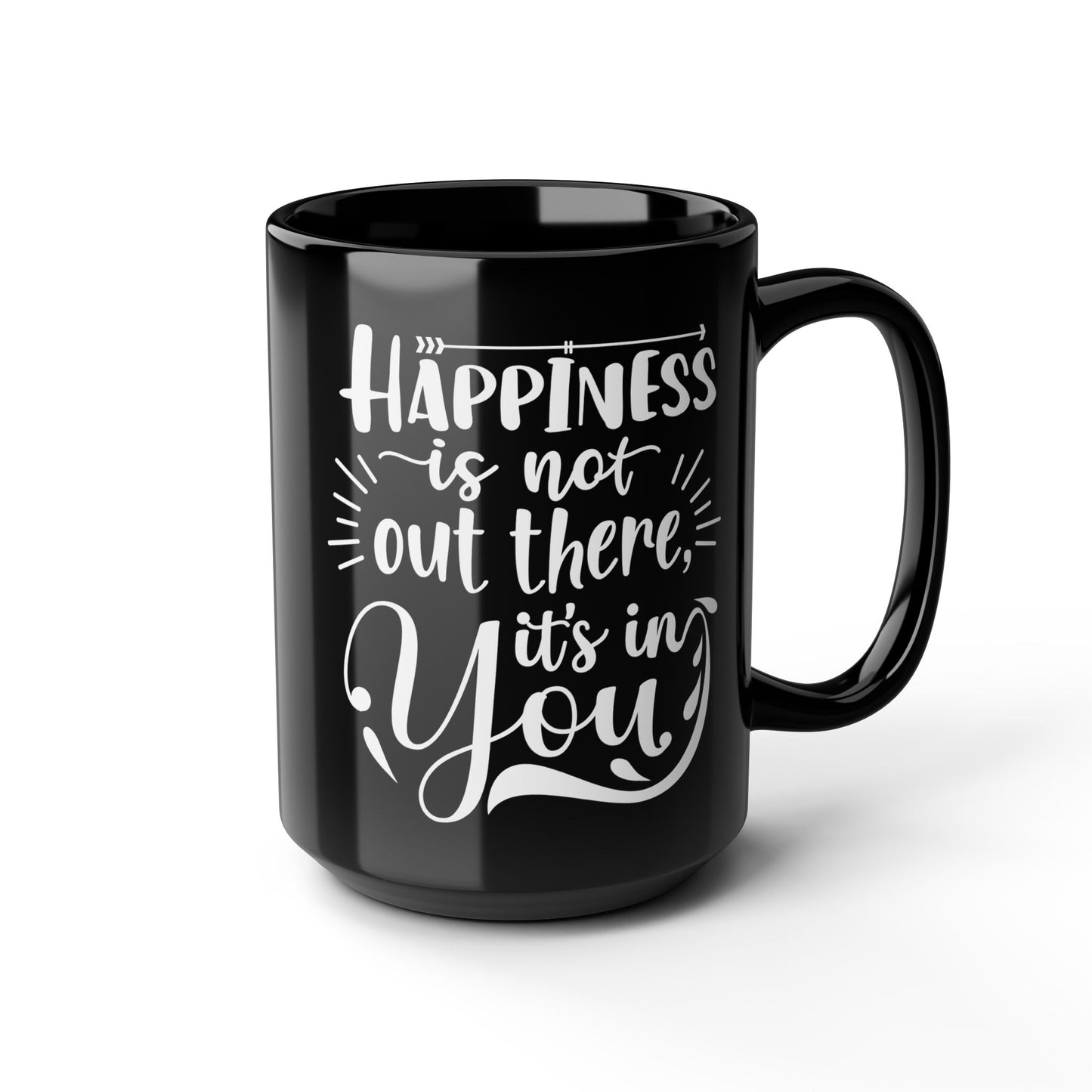 Inspirational Black Mug - Happiness Is Inside You, Funny Coffee Cup, Motivational Gift, Unique Kitchenware, Self-Care Reminder - 14074