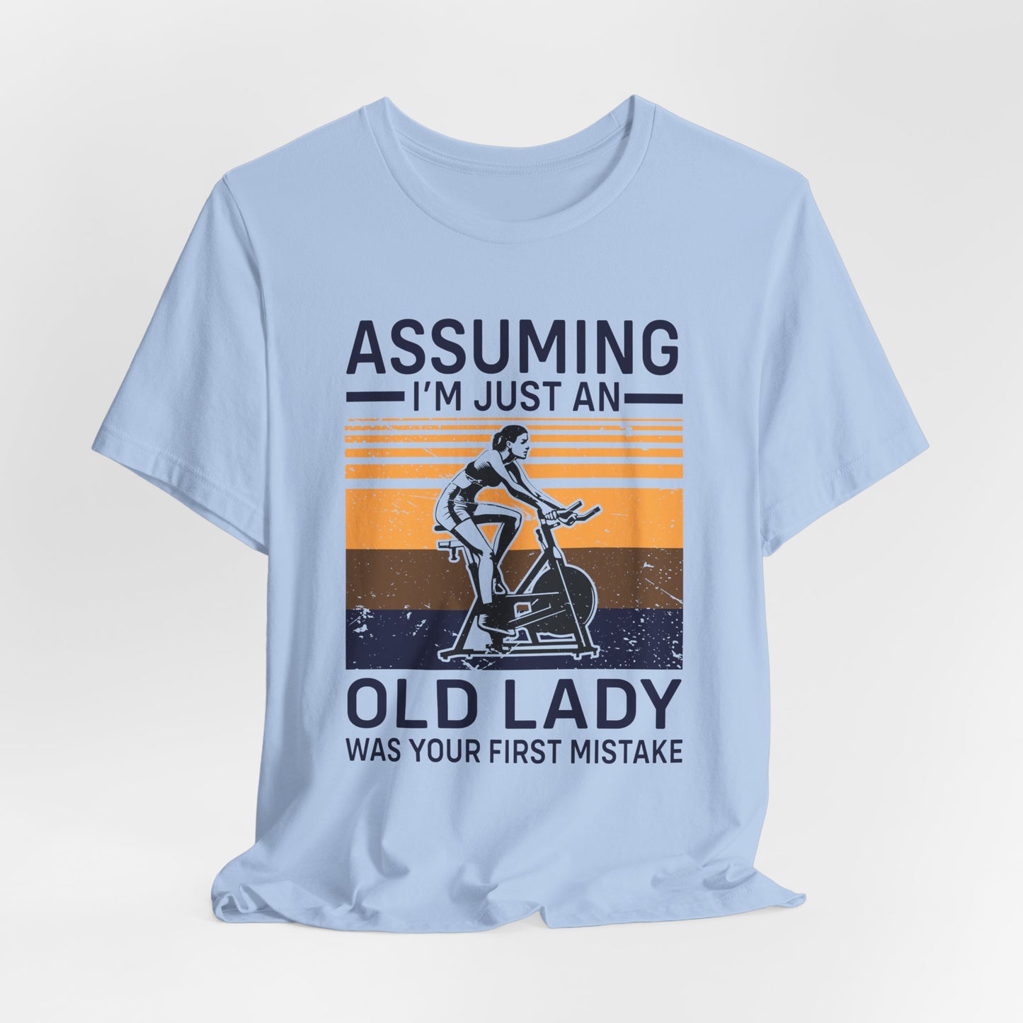 Gym: Assuming I'm Just An Old Lady Was Your First Mistake - Unisex Jersey Short Sleeve Tee