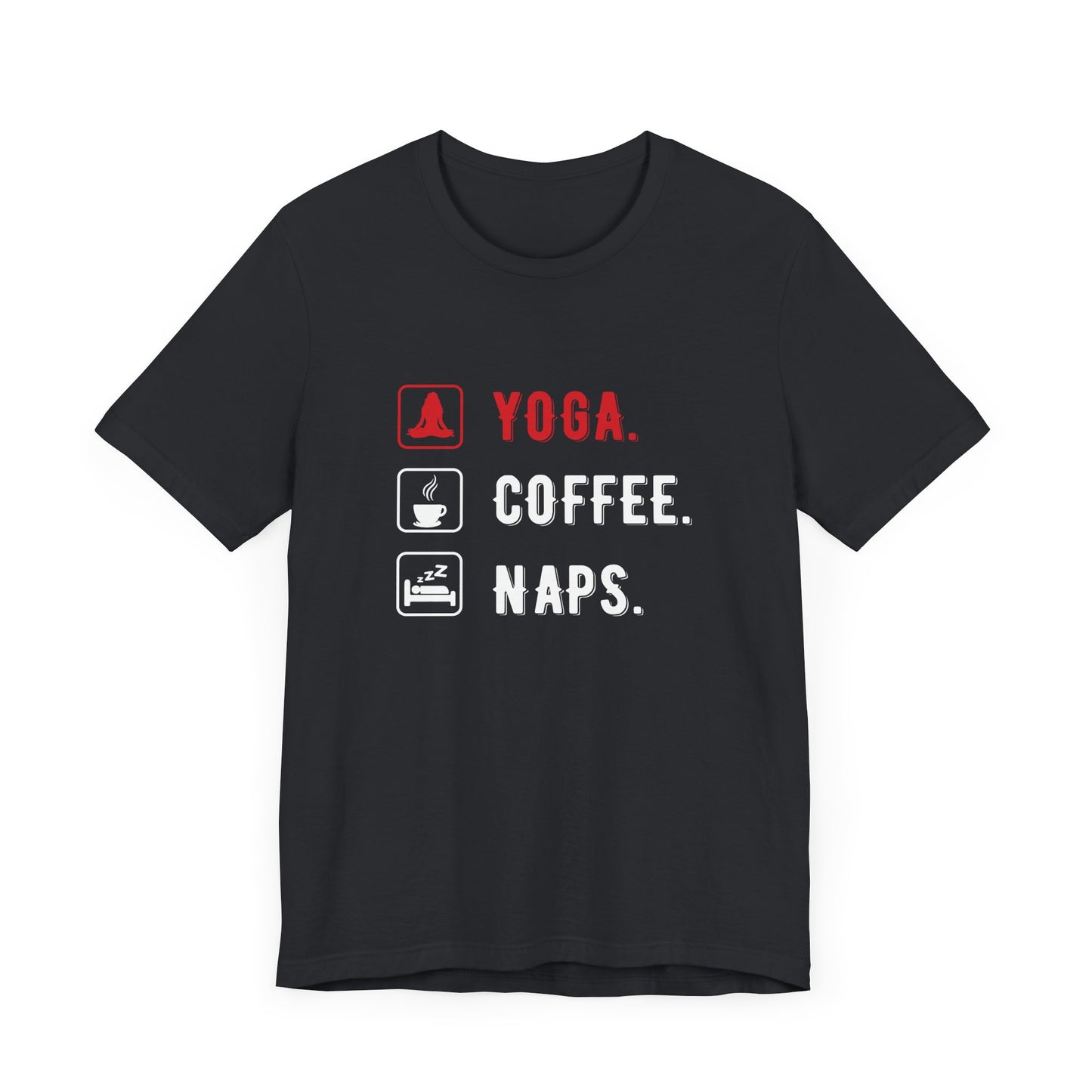Yoga Coffee Naps - Unisex Jersey Short Sleeve Tee - 12159