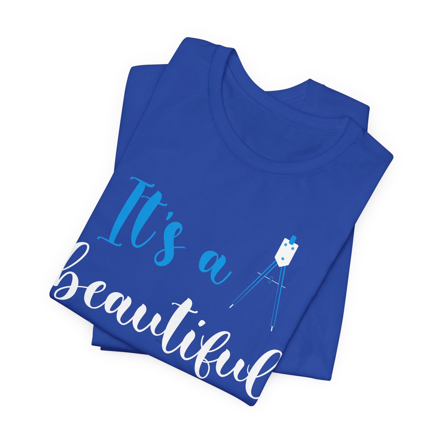 Teacher: It's A Beautiful Day For Learning! - Unisex Jersey Short Sleeve Tee - 13416