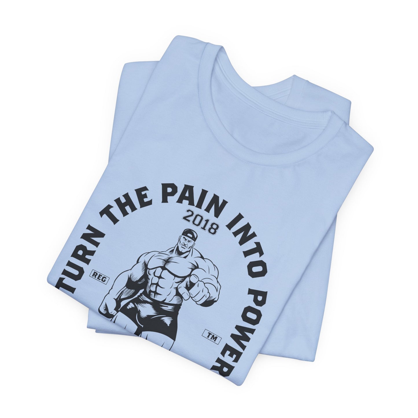 Gym: Turn The Pain Into Power - Unisex Jersey Short Sleeve Tee