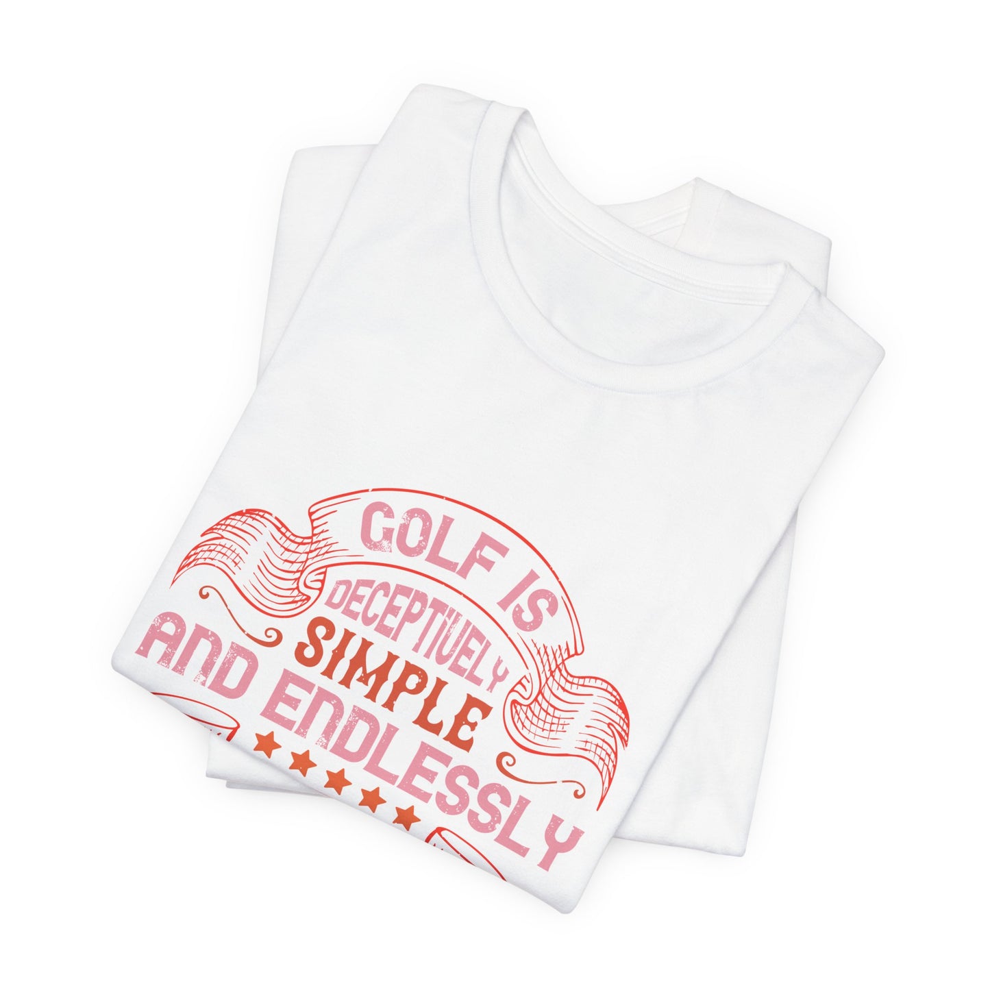 Golf Is Deceptively Simple and Endlessly Complicated - Unisex Jersey Short Sleeve Tee