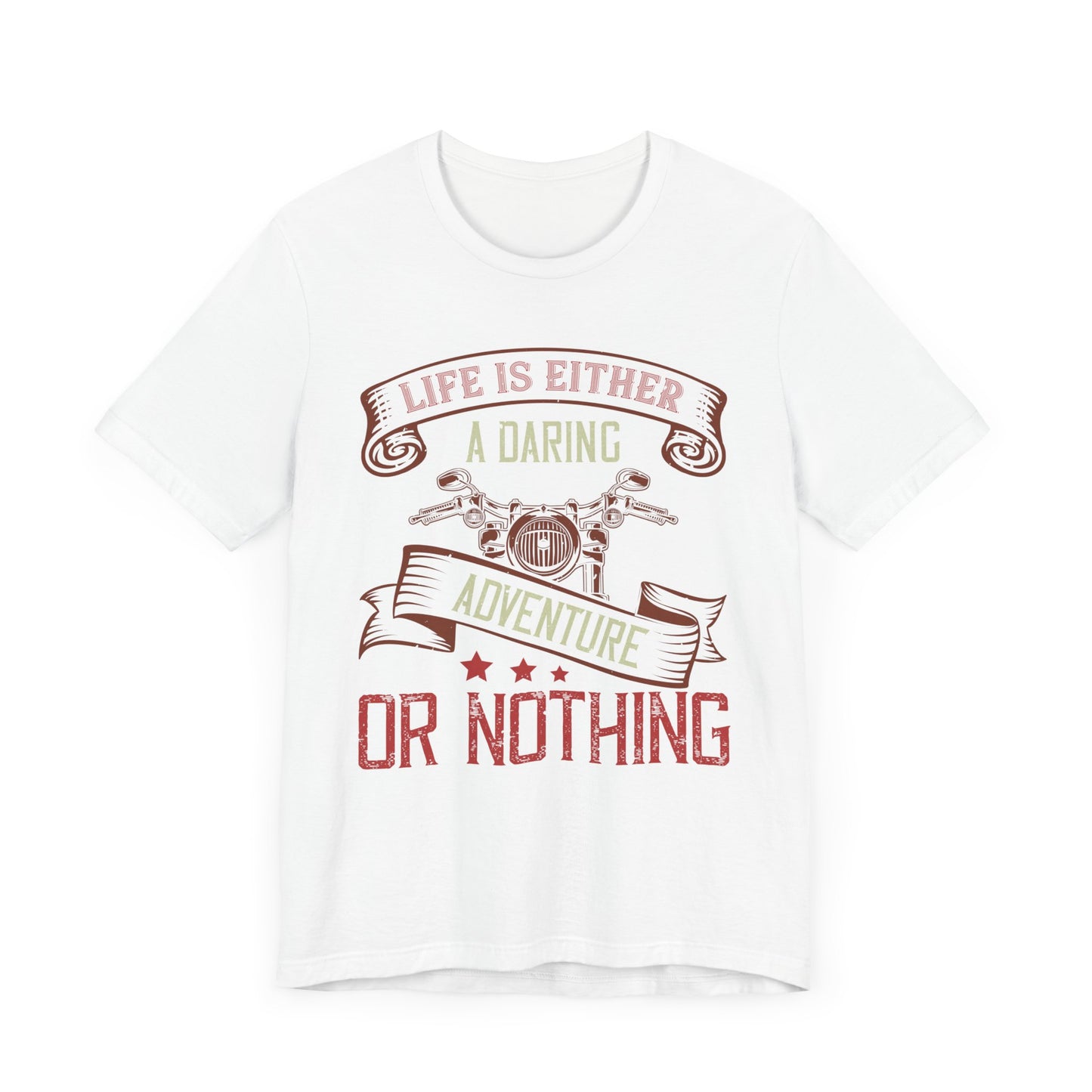 Life Is Either a Daring Adventure or Nothing - Unisex Jersey Short Sleeve Tee