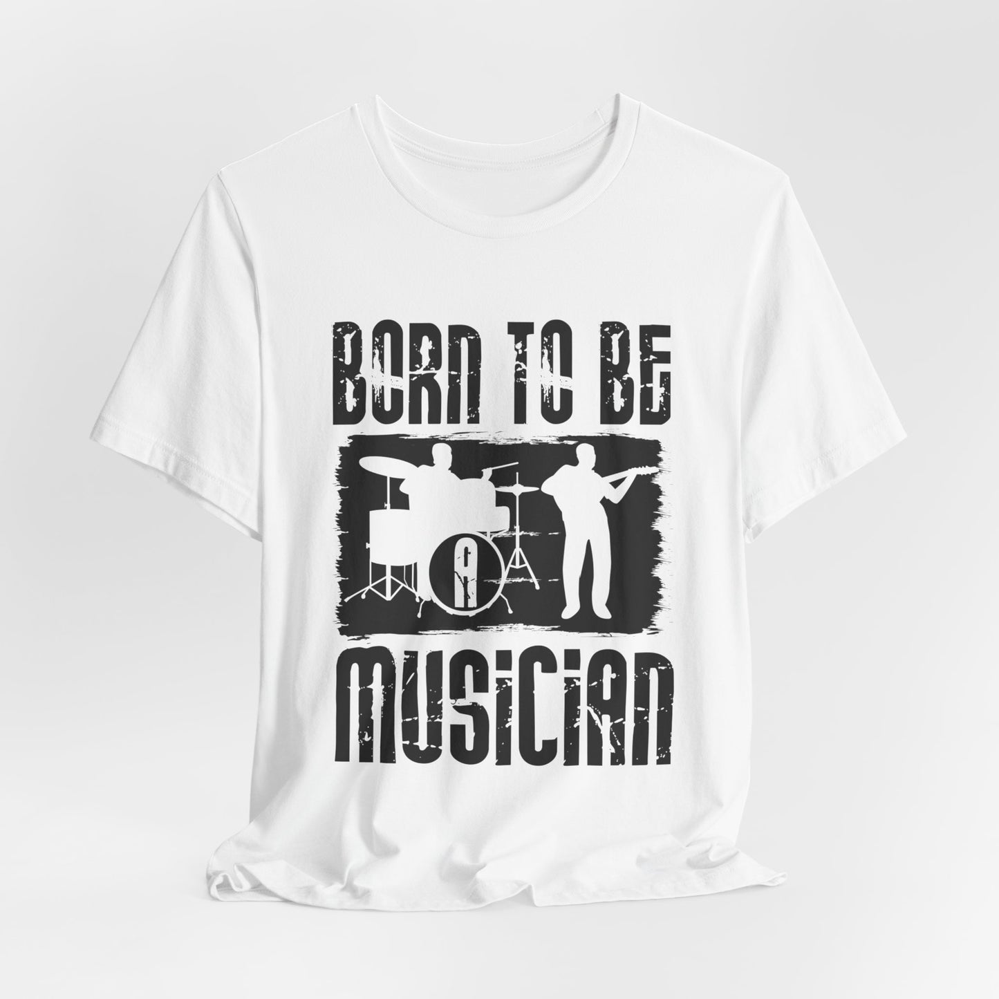 Music: Born To Be A Musician - Unisex Jersey Short Sleeve Tee