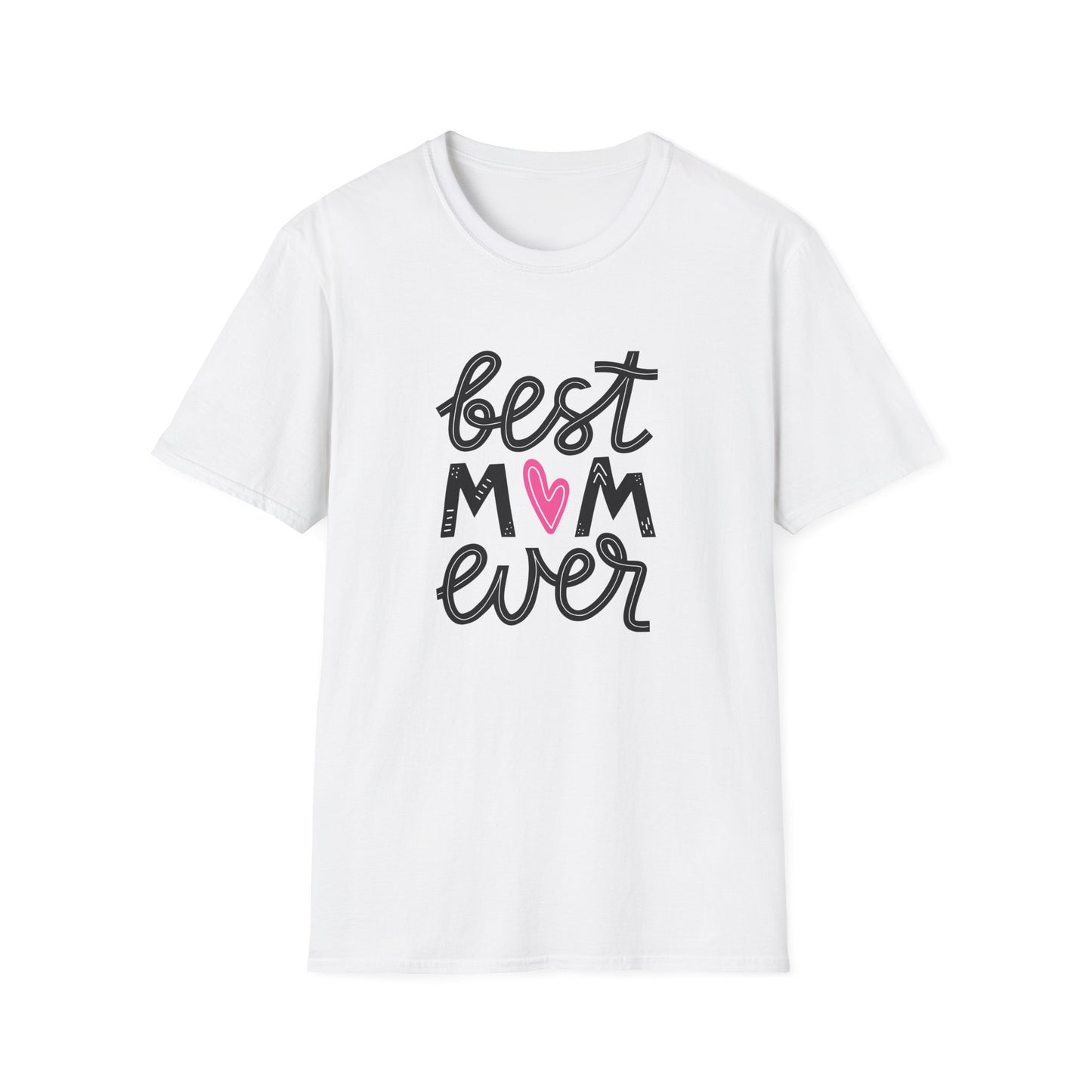 Best Mom Ever Unisex Softstyle T-Shirt - Perfect Gift for Mother's Day - 12464