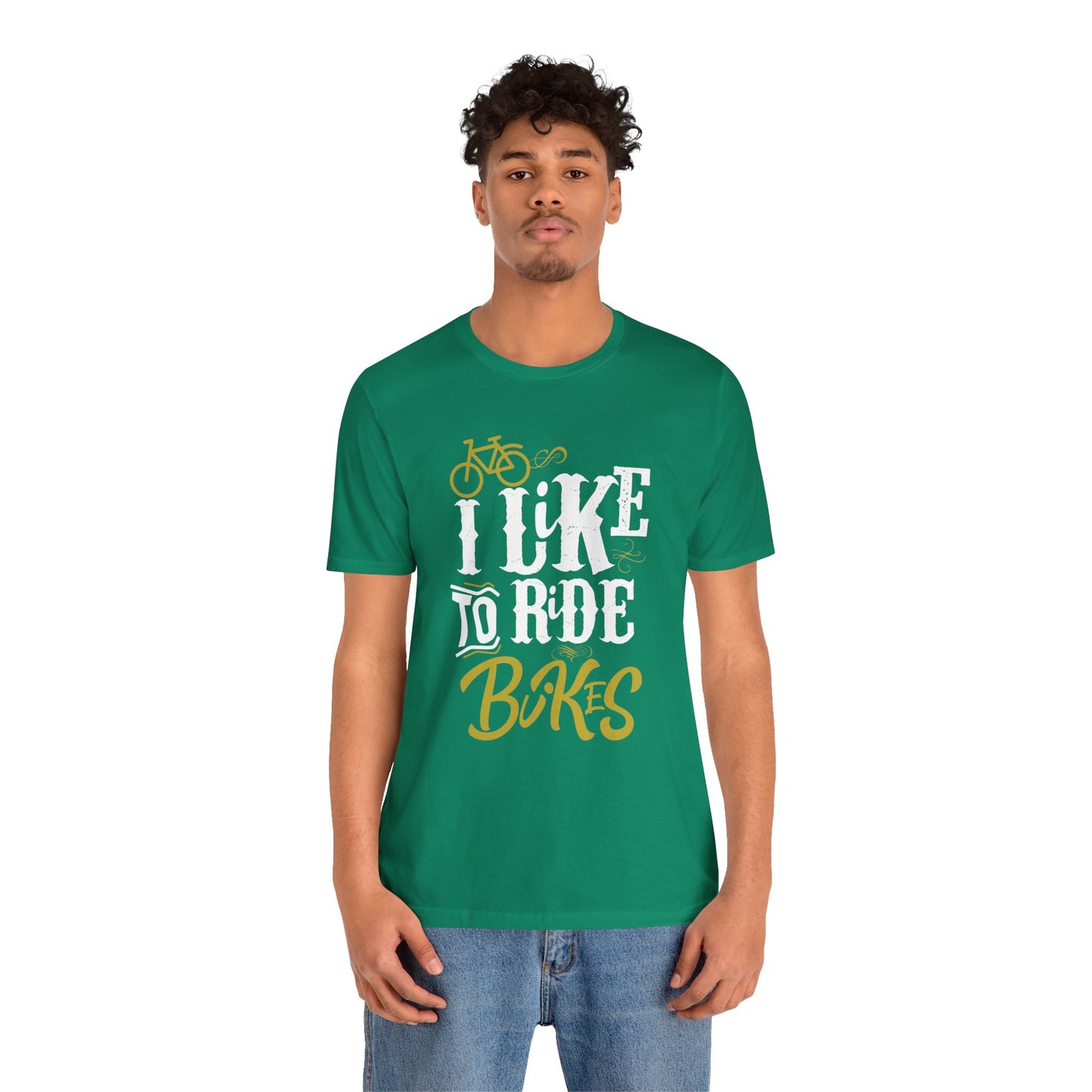 I Like To Ride Bikes - Unisex Jersey Short Sleeve Tee