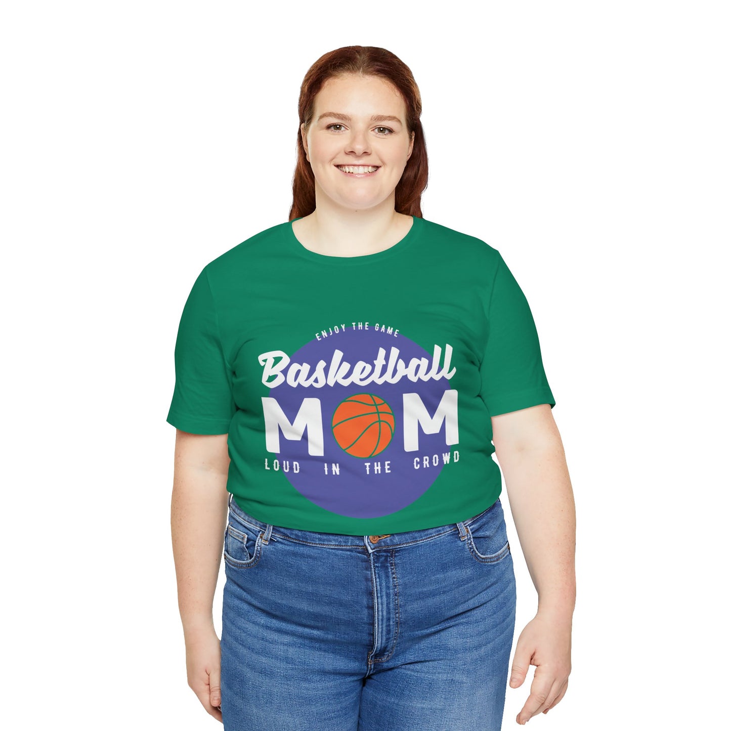 Enjoy The Game, Basketball Mom, Loud In The Crowd - Unisex Jersey Short Sleeve Tee - 12985