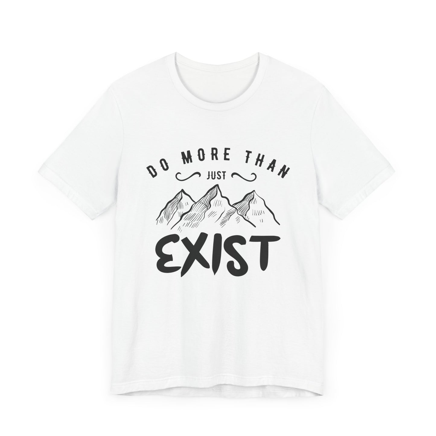 Camping: Do More Than Just Exist - Unisex Jersey Short Sleeve Tee