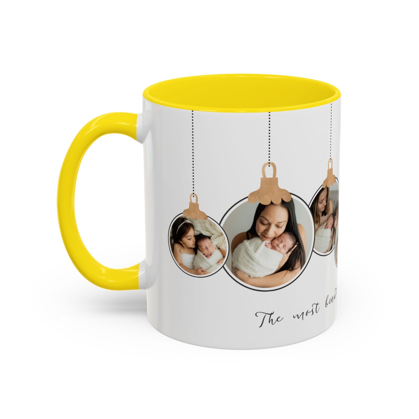 The Most Beautiful Christmas Gift, Photos of New Born, Customizable- Accent Coffee Mug (11, 15oz) - 10862