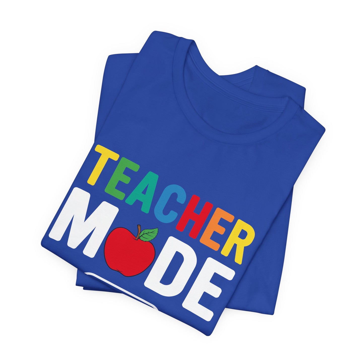 Teacher Mode Off - Unisex Jersey Short Sleeve Tee