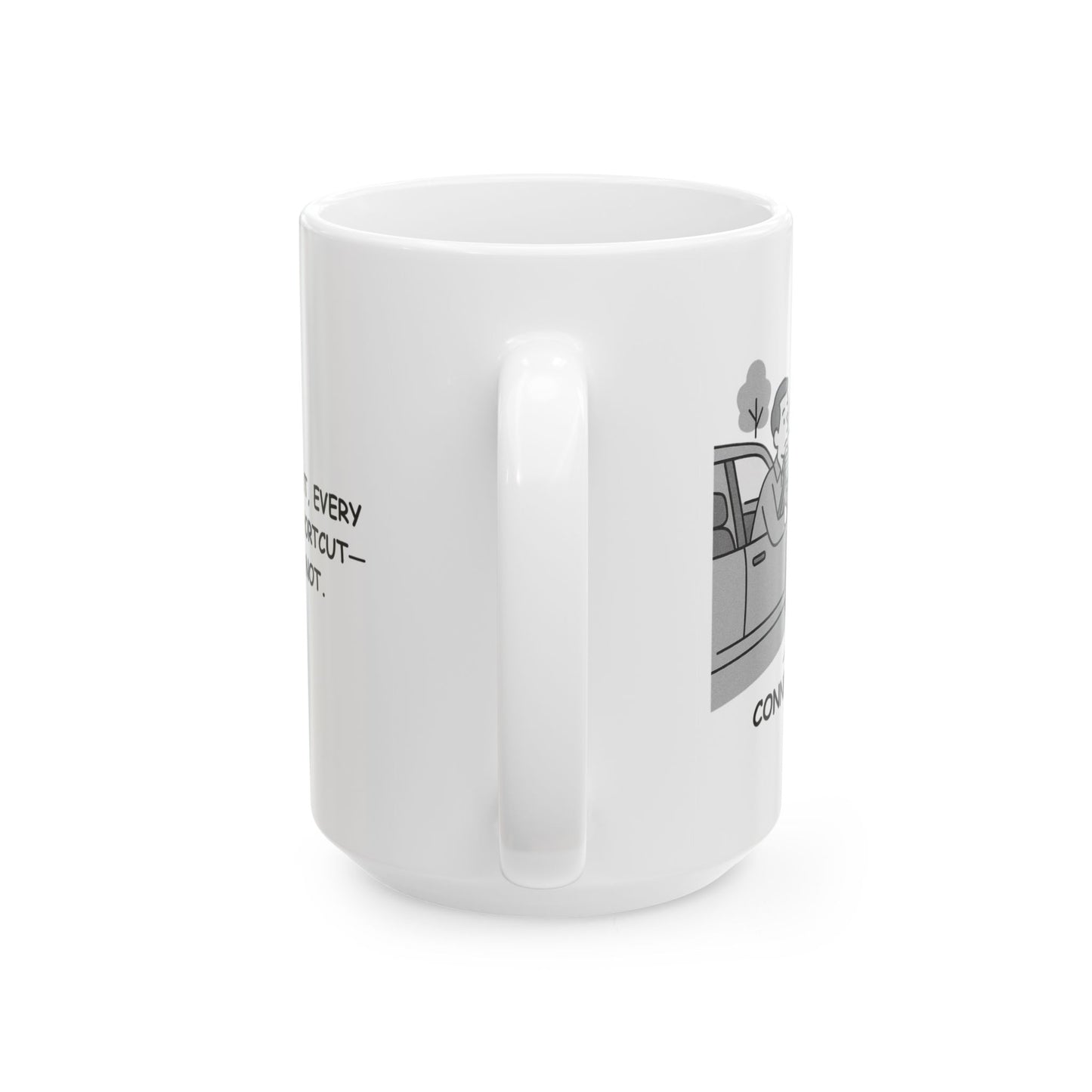 "In Connecticut, every street is a shortcut—until it’s not." Ceramic Mug - 13830