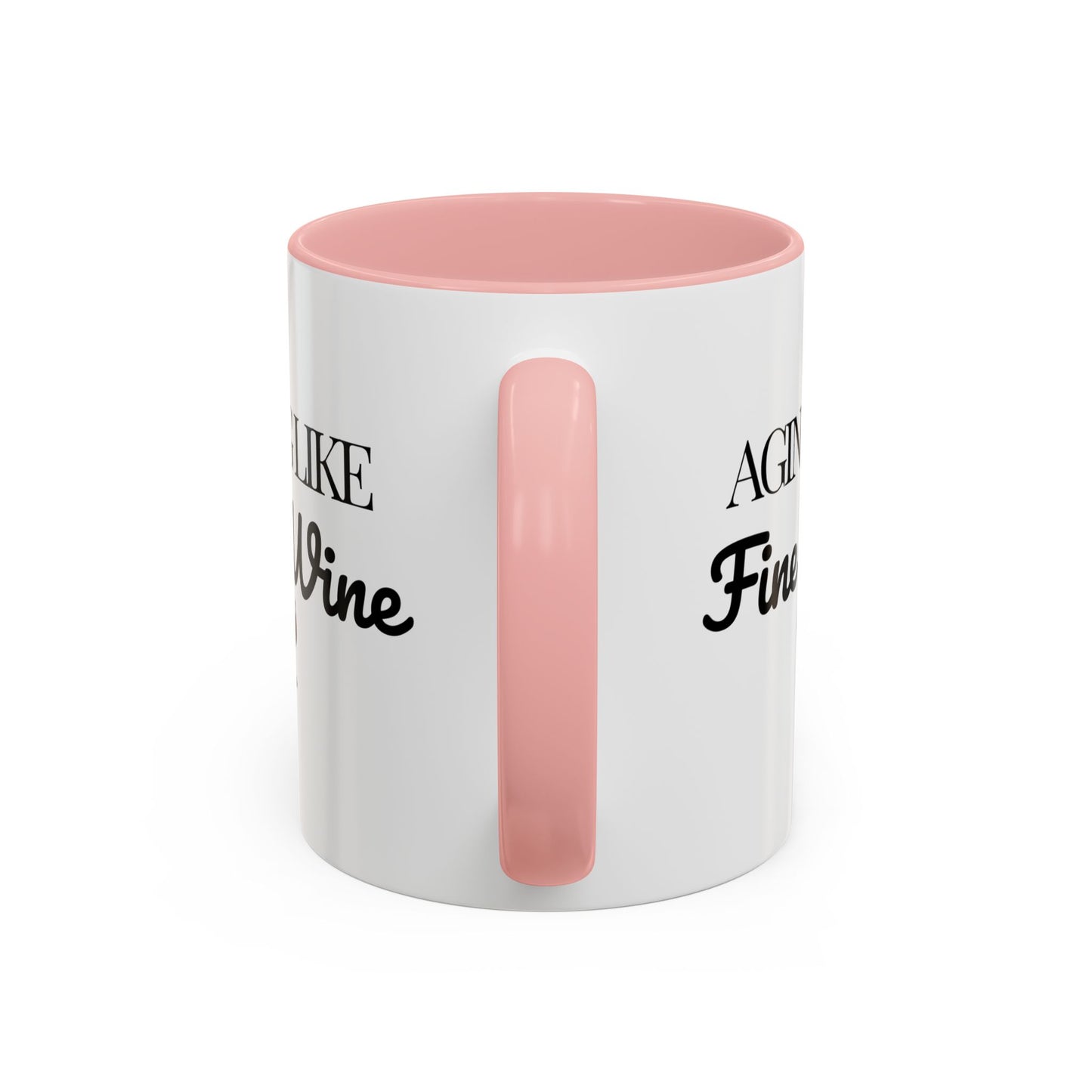 Aging Like Fine Wine Coffee Mug — Wine Lover Gift (11/15oz) - 14685