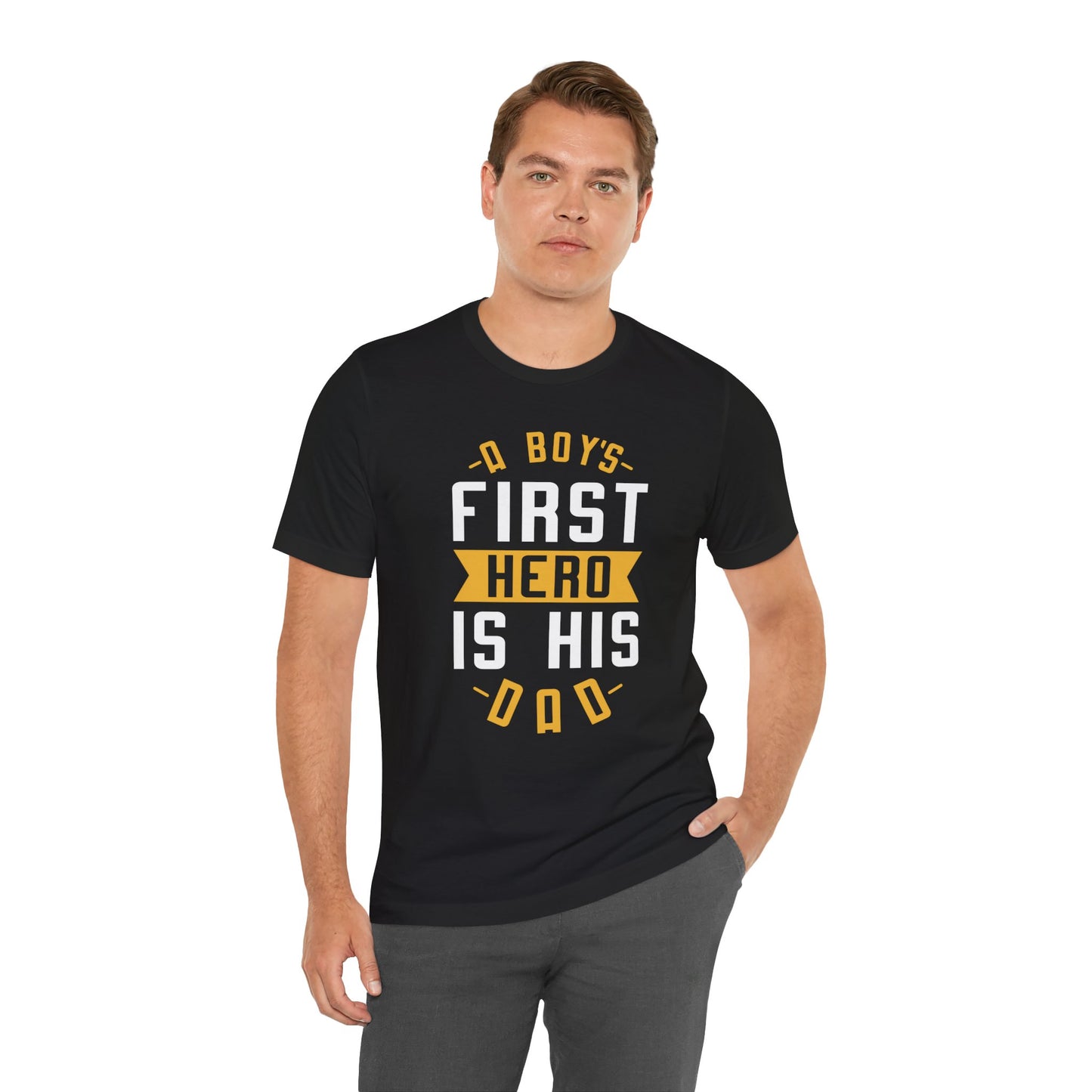 A Boy's First Hero Is His Dad - Unisex Jersey Short Sleeve Tee