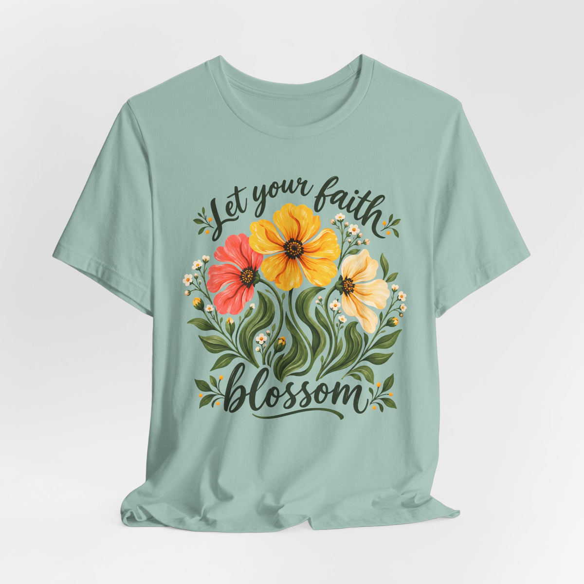 Let Your Faith Blossom T-Shirt, Floral Christian Tee - 14506