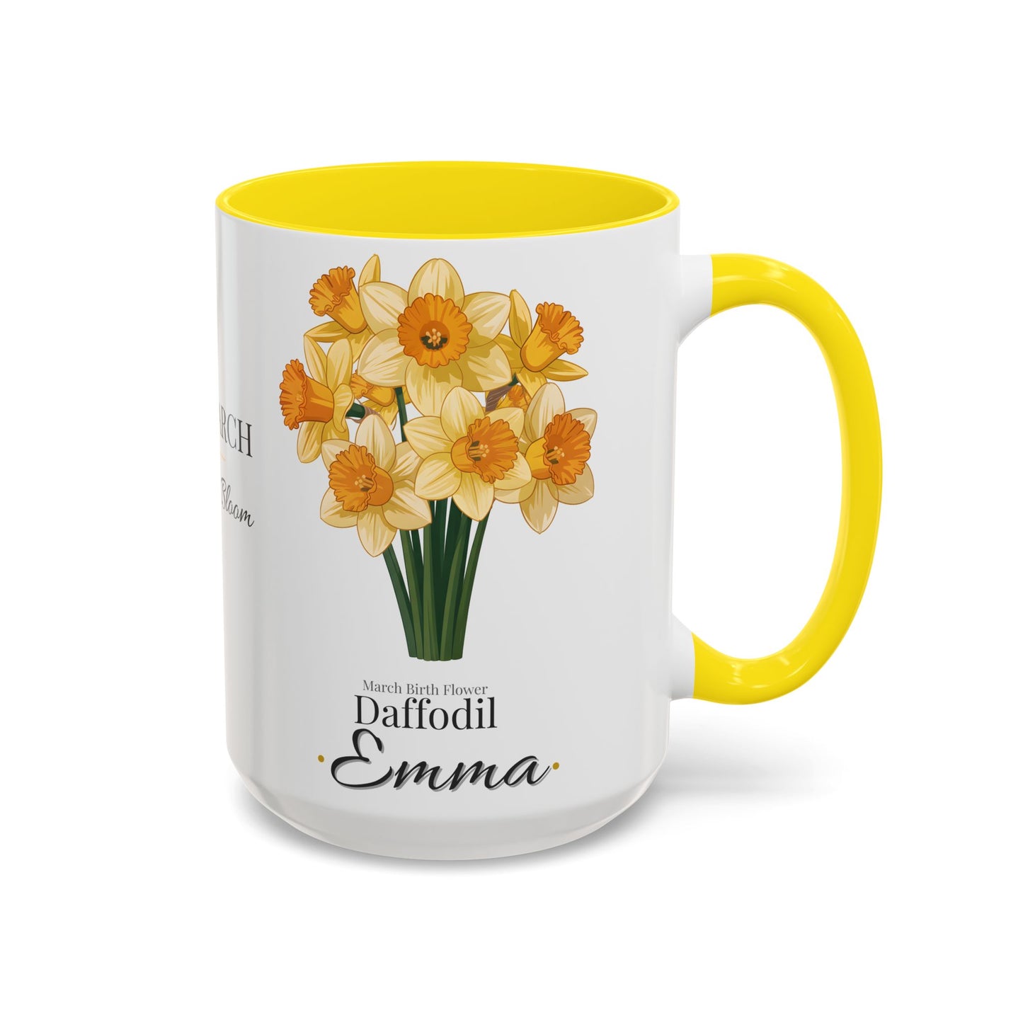 March Birth Flower Mug – Daffodil Custom Name Coffee Cup, Born in March Made to Bloom Birthday Gift (11oz / 15oz) - 14794
