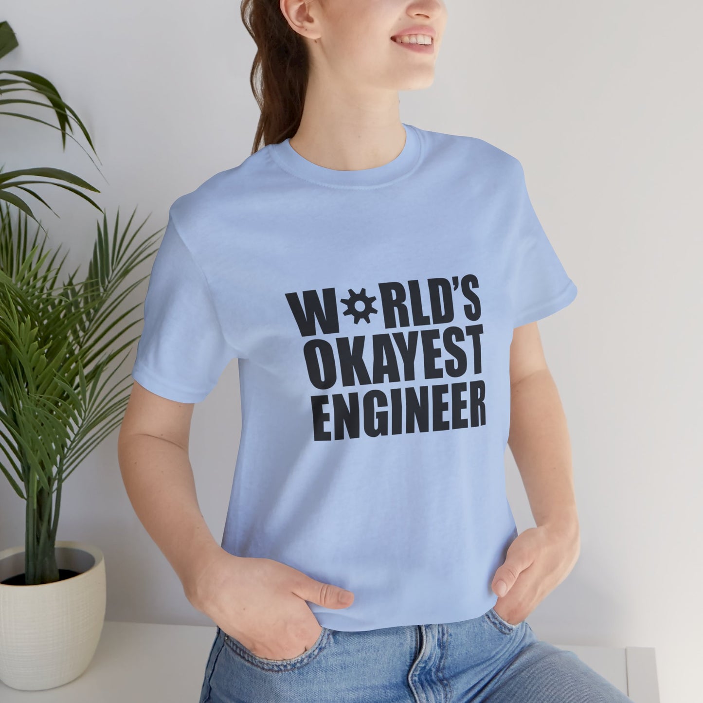 Engineer: World's Okayest Engineer - Unisex Jersey Short Sleeve Tee