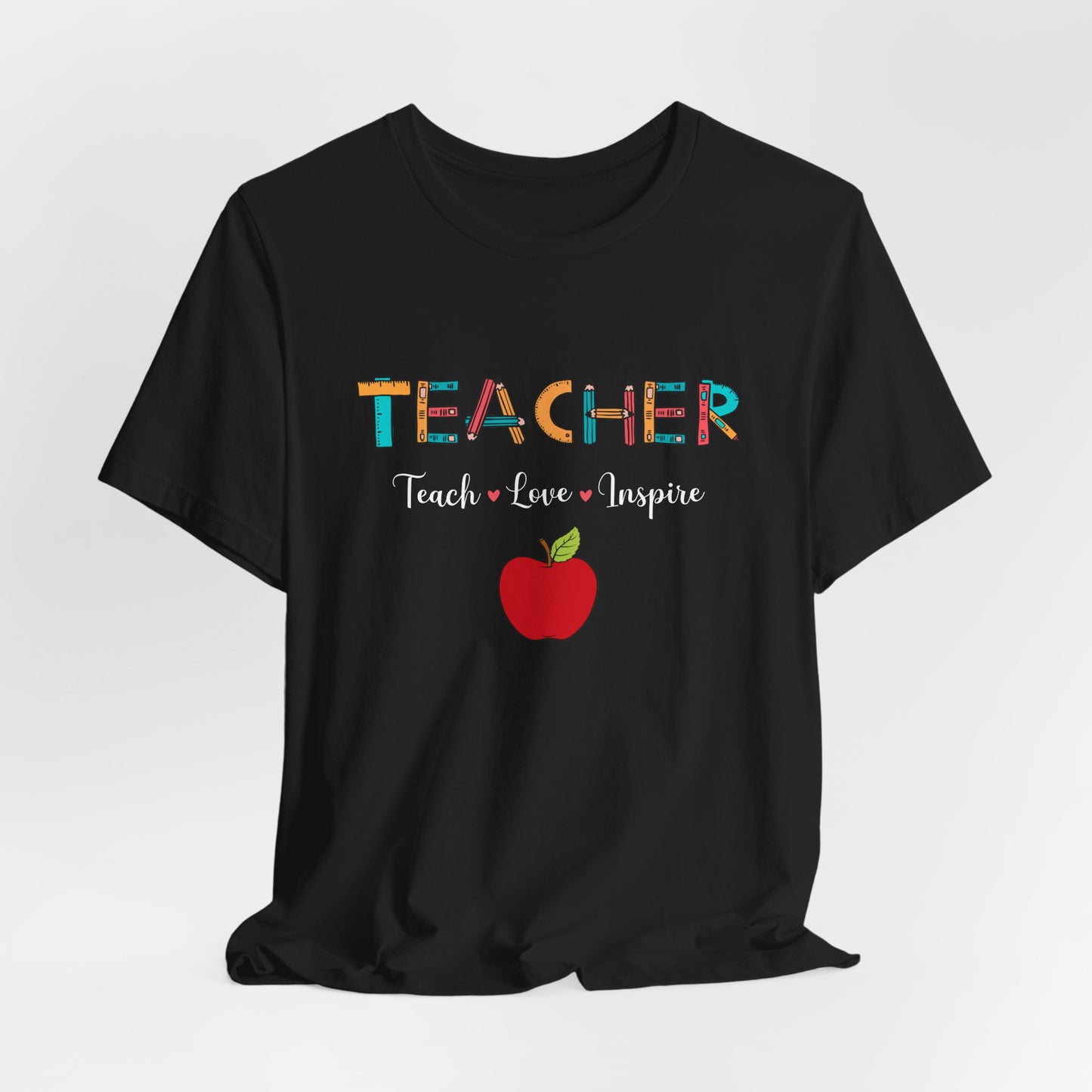 Teacher: Teach, Love, Inspire - Unisex Jersey Short Sleeve Tee - 13458