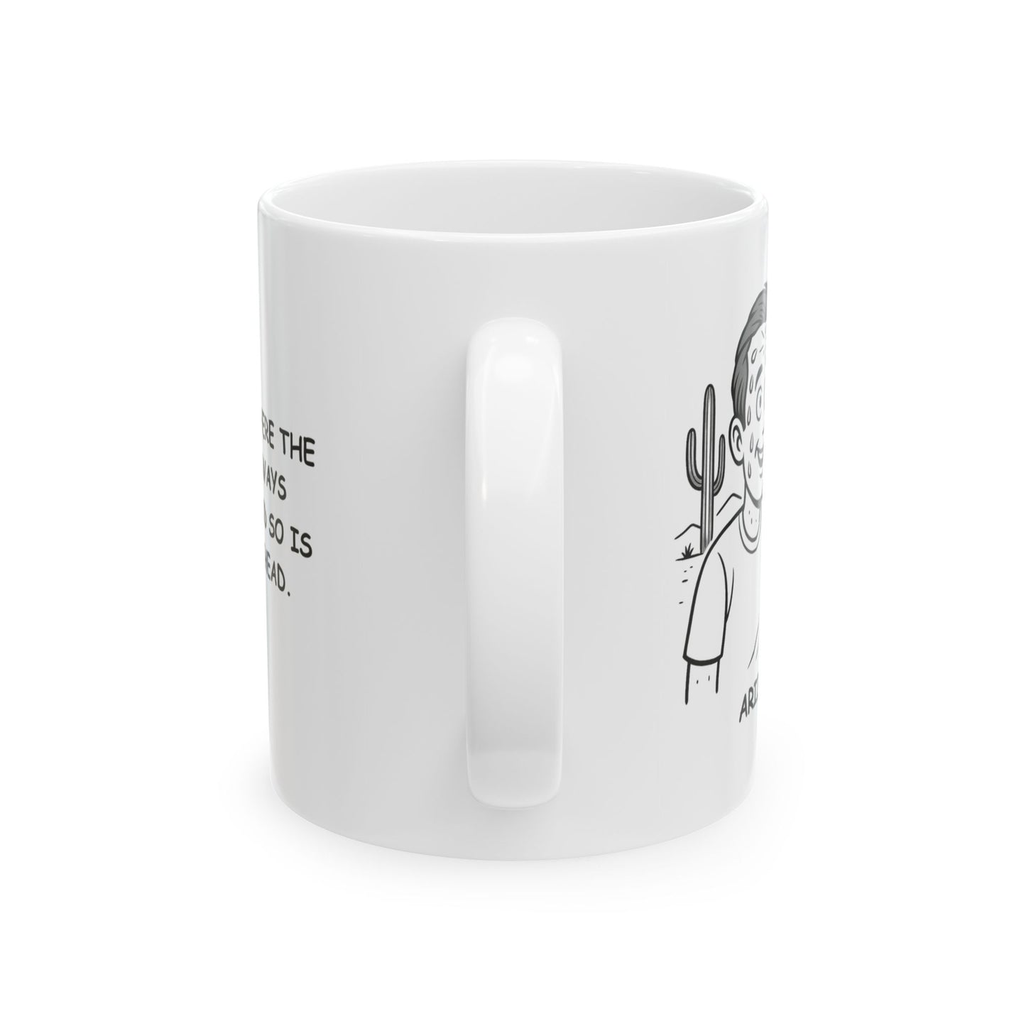 Arizona: Where the sun is always shining, and so is your forehead." Ceramic Mug - 13073