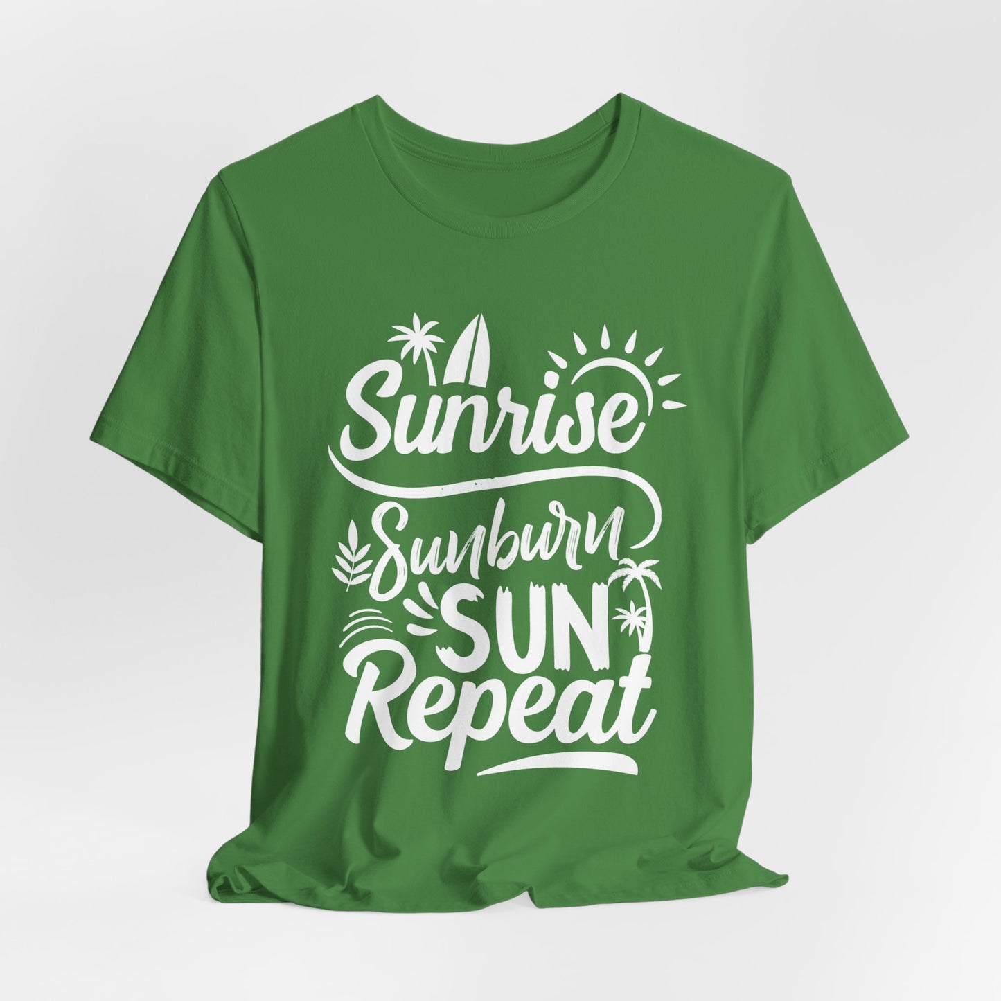 Sunrise, Sunburn, Sun, Repeat - Unisex Jersey Short Sleeve Tee - 13086