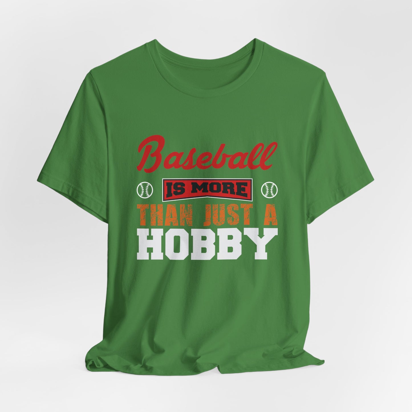 Baseball Is More Than Just A Hobby - Unisex Jersey Short Sleeve Tee - 13866