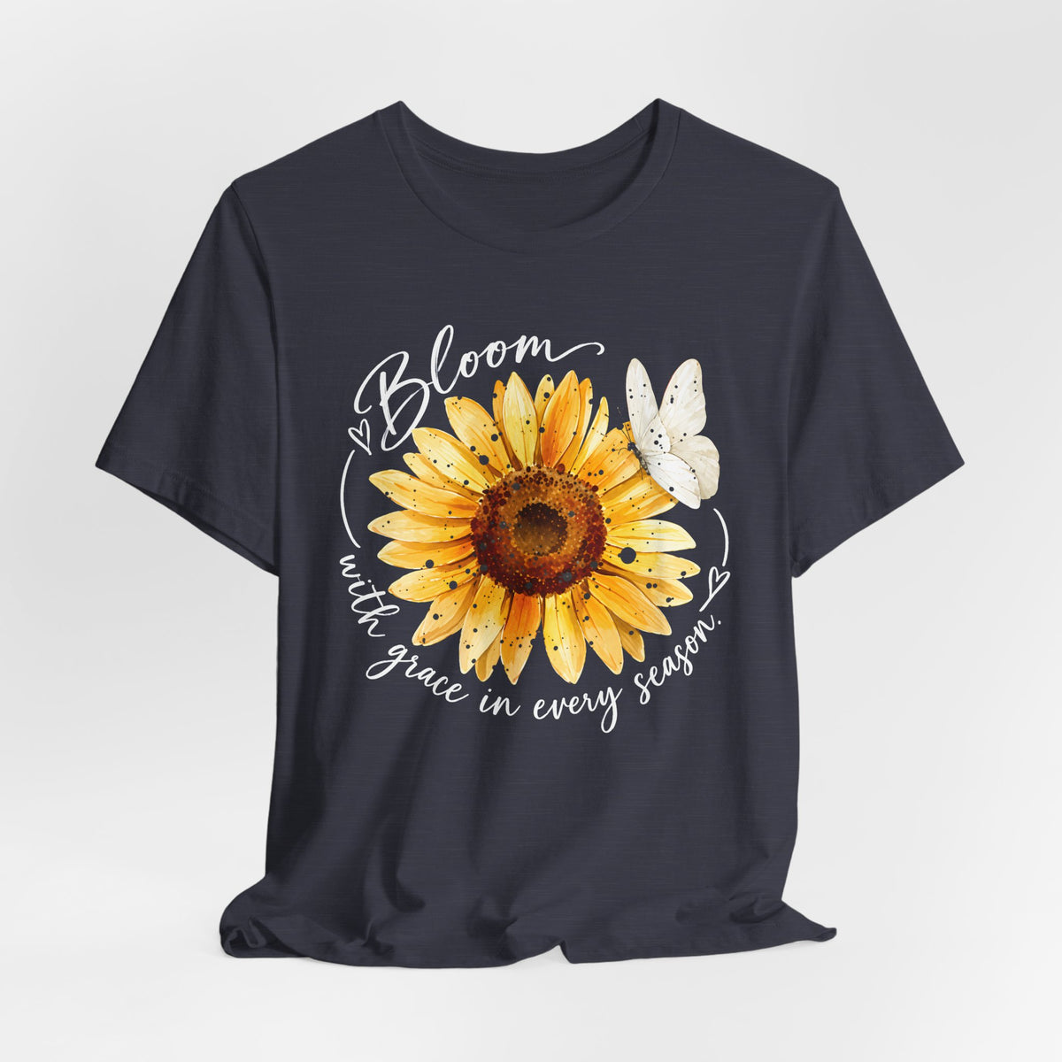 Sunflower “Bloom with Grace in Every Season” T-Shirt, Inspirational Floral Tee- 14502