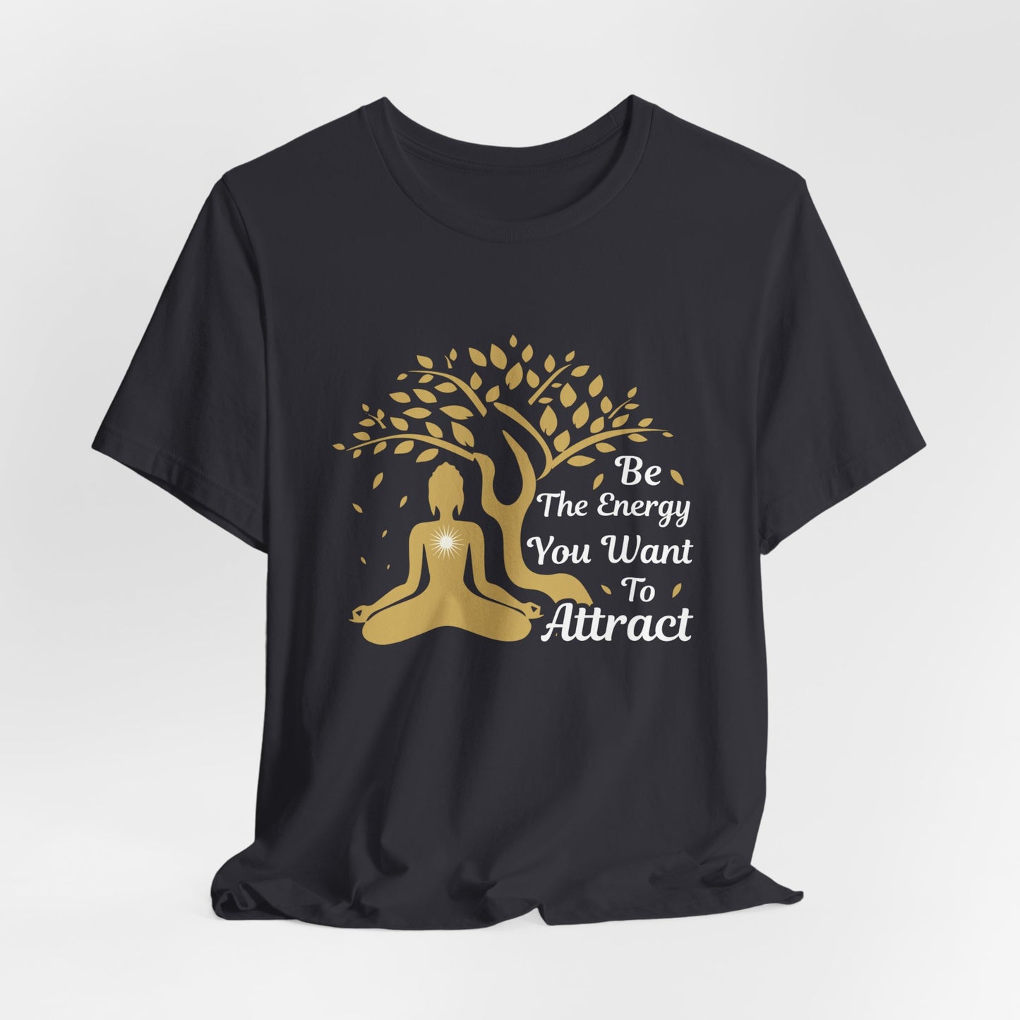 Yoga: Be The Energy You Want To Attract - Unisex Jersey Short Sleeve Tee