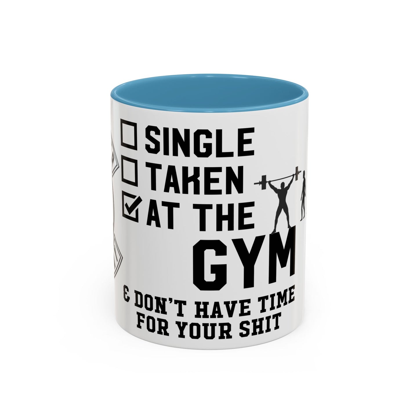 At the Gym & Don't Have Time For Your Shit - Accent Coffee Mug (11, 15oz)