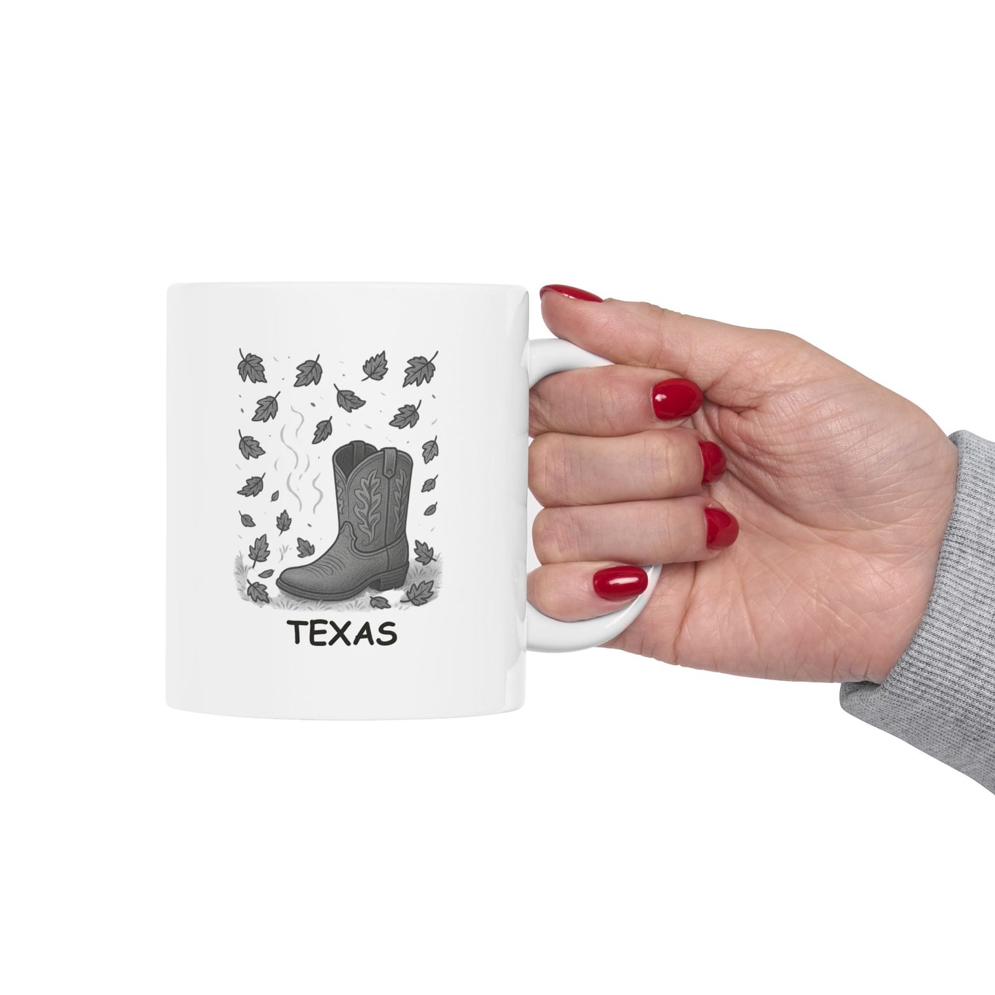 "Texas: Where ‘fall’ means the temperature drops to a comfortable 85°F, and we break out the boots." Ceramic Mug - 11oz & 15oz - 12759