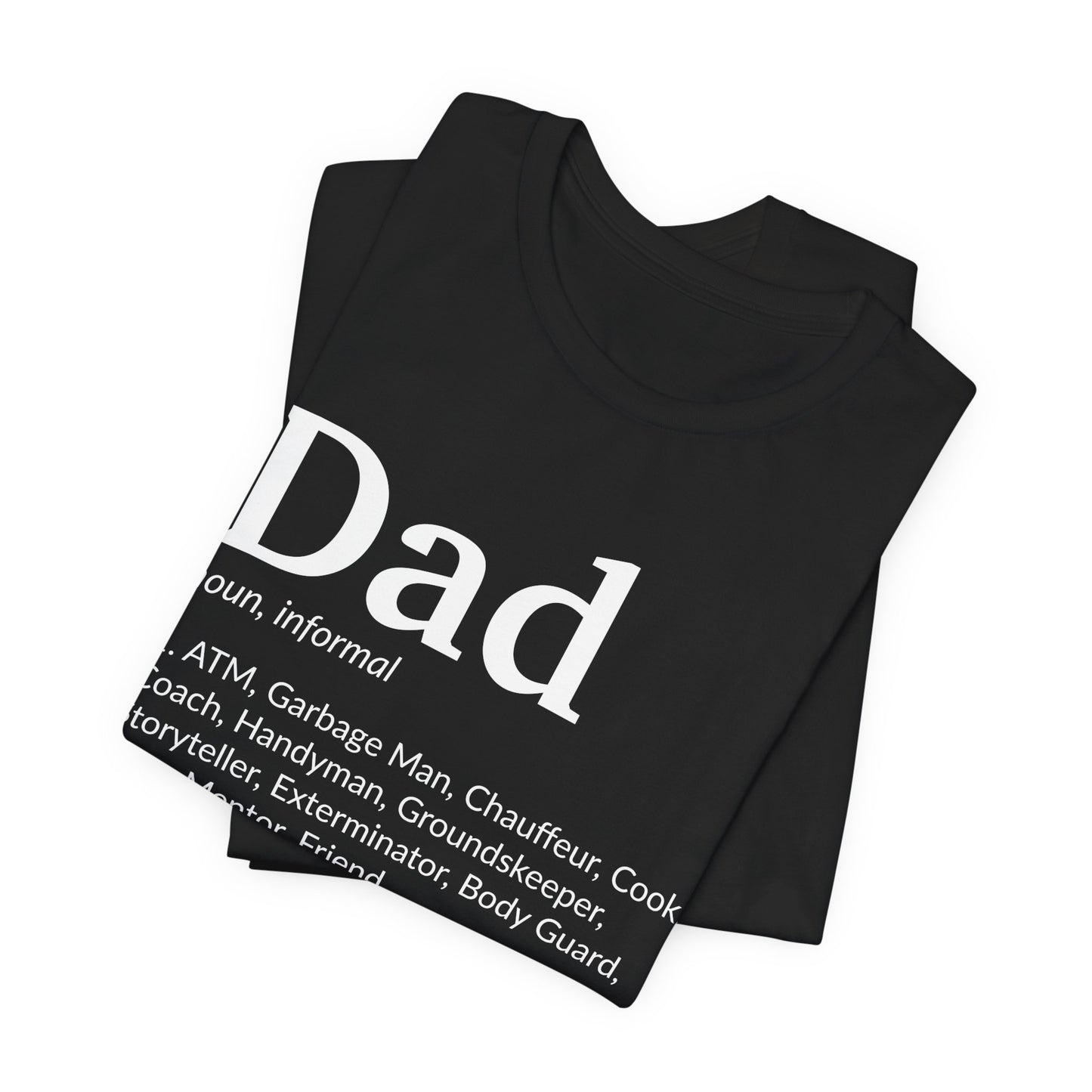 Dad, Noun, Informal - Unisex Jersey Short Sleeve Tee