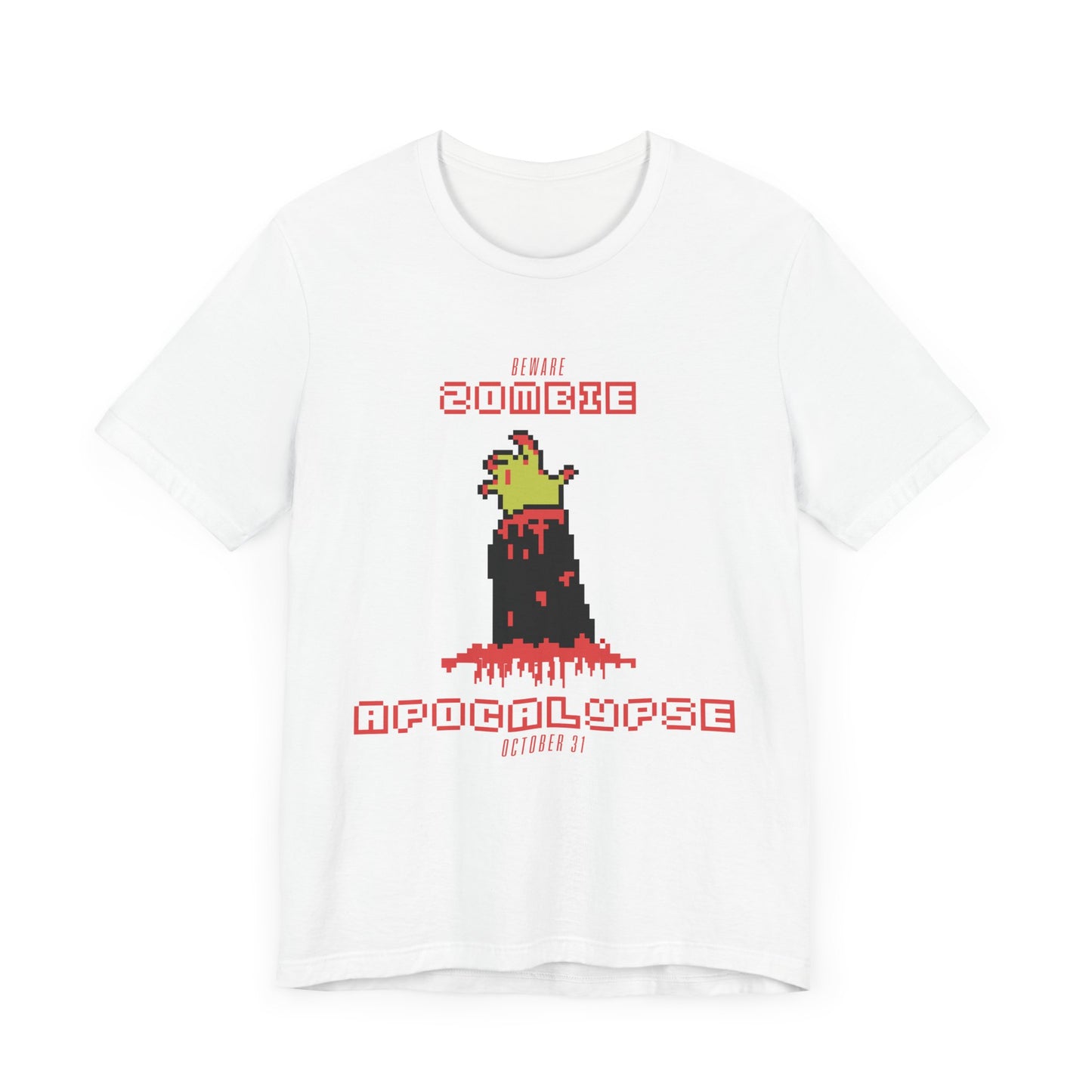 Halloween: Beware, Zombie Apocalypse - Unisex Jersey Short Sleeve Tee - 12667