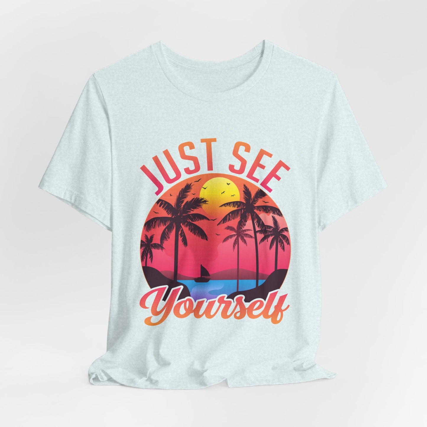 Summer: Just See Yourself - Unisex Jersey Short Sleeve Tee