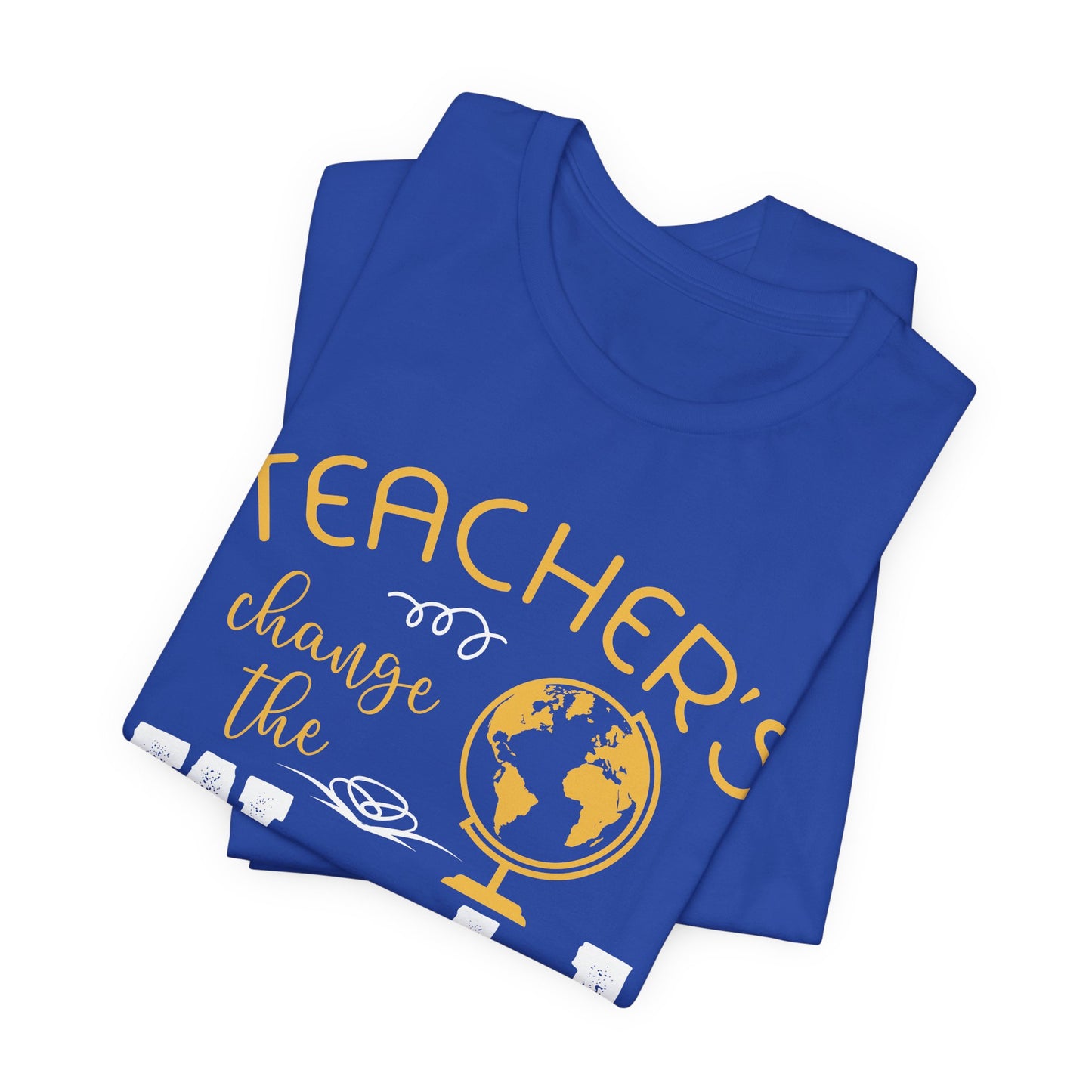 Teachers Change The World - Unisex Jersey Short Sleeve Tee - 13432