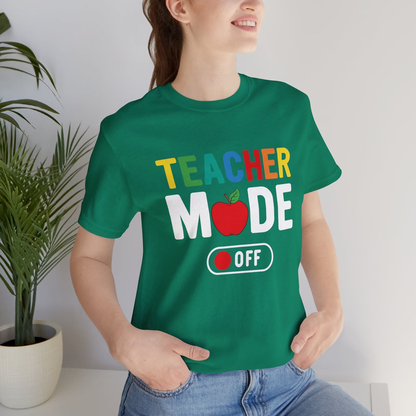 Teacher Mode Off - Unisex Jersey Short Sleeve Tee