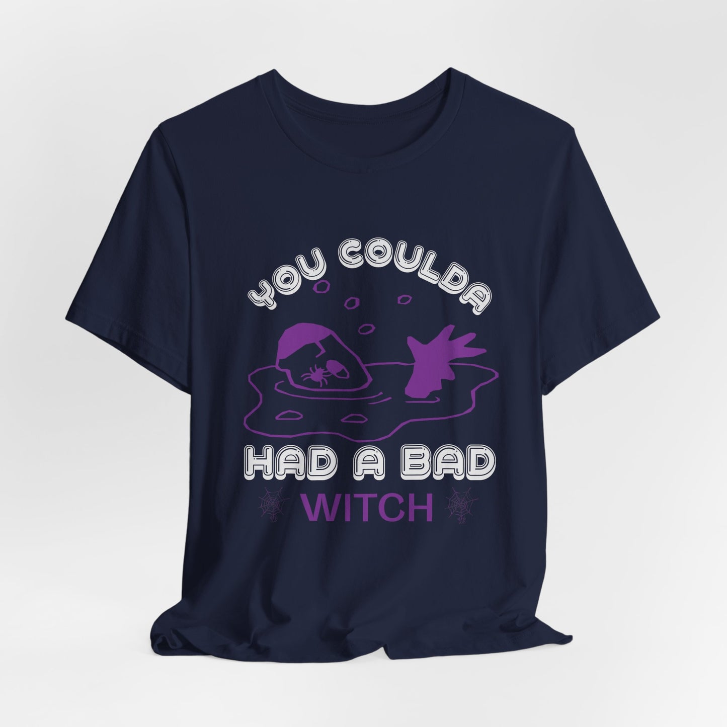You Coulda Had a Bad Witch - Unisex Jersey Short Sleeve Tee - 12550