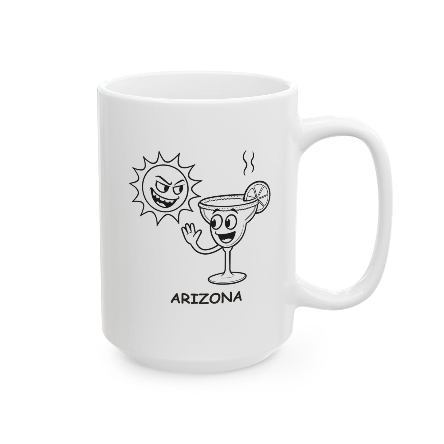 "Arizona: The place where the air is hot, but the margaritas are cold." Ceramic Mug - 13224